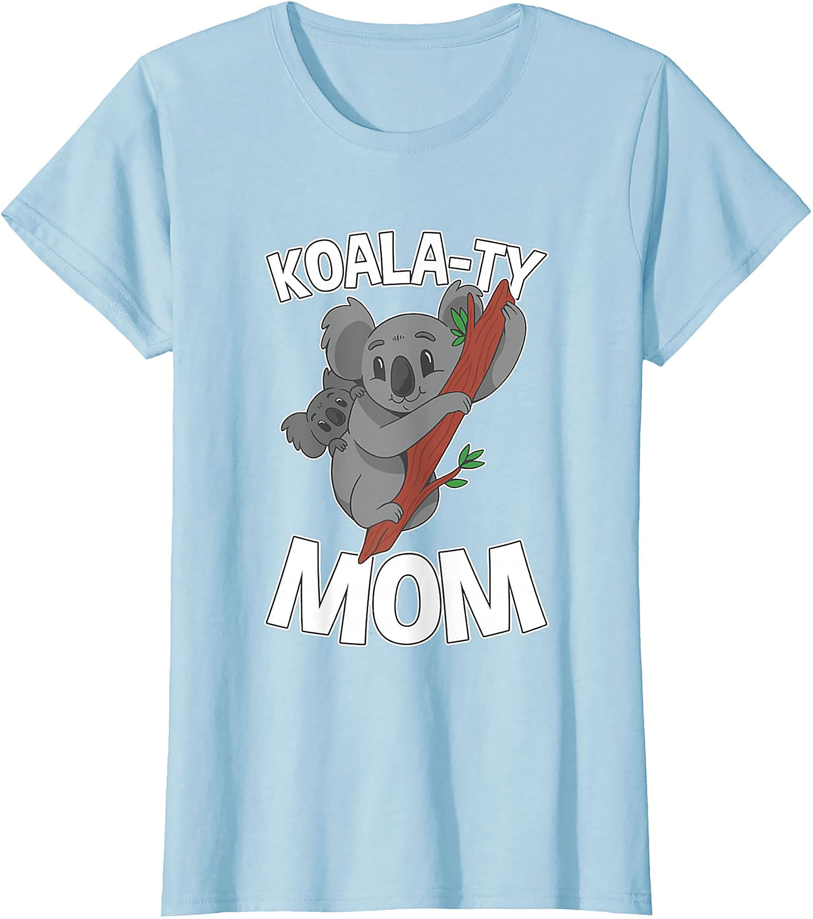Koala-ty Mom T-shirt Funny Koala Mother's Day Gift Tee