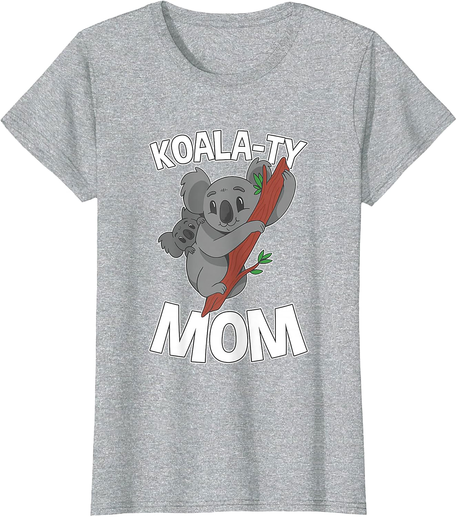 Koala-ty Mom T-shirt Funny Koala Mother's Day Gift Tee