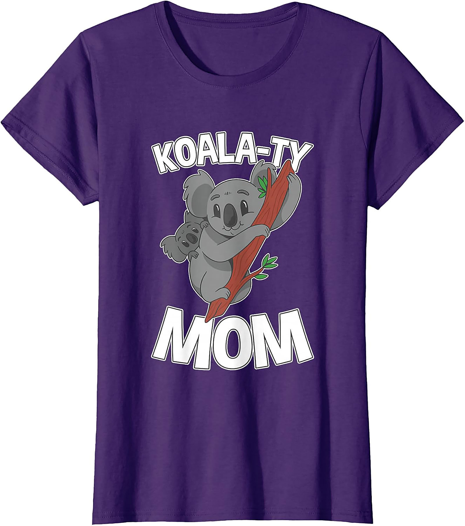 Koala-ty Mom T-shirt Funny Koala Mother's Day Gift Tee