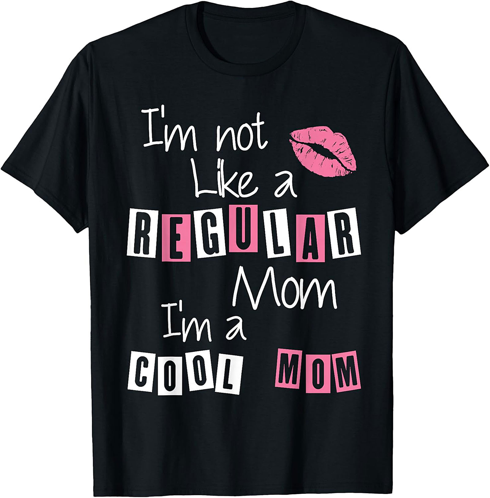Cool Mom Graphic Tee Funny I’m Not A Regular Mom Shirt