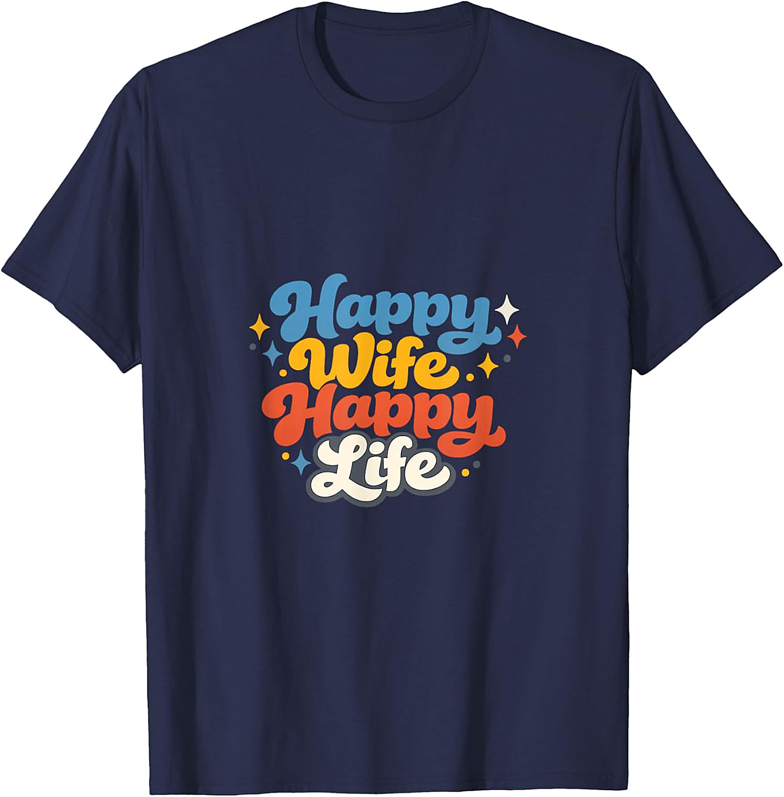 Happy Wife Happy Life Retro T-Shirt | Funny Gift Tee