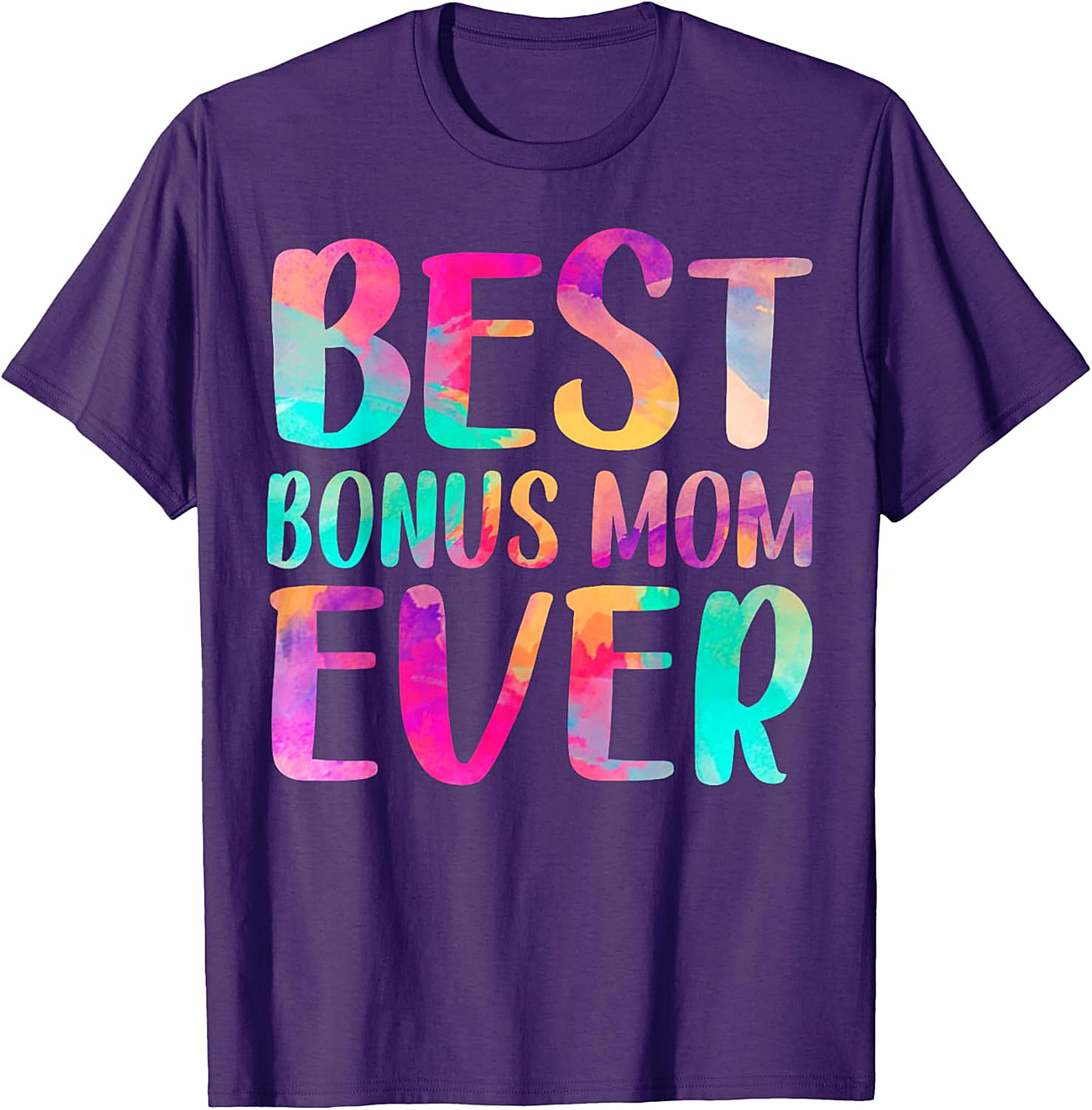Best Bonus Mom Ever T-Shirt Colorful Gift Graphic Tee