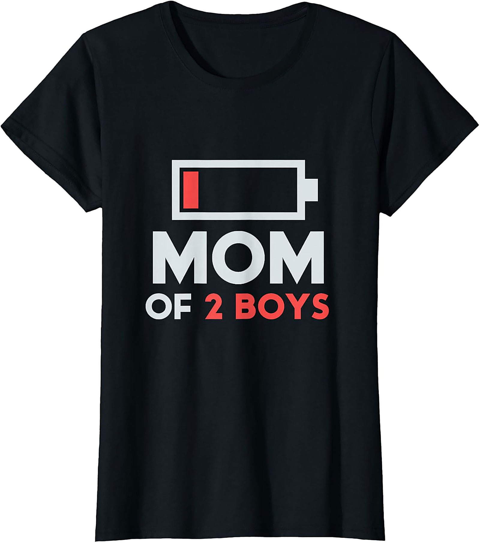 Mom of 2 Boys Low Battery Funny T-Shirt - Soft Cotton Tee