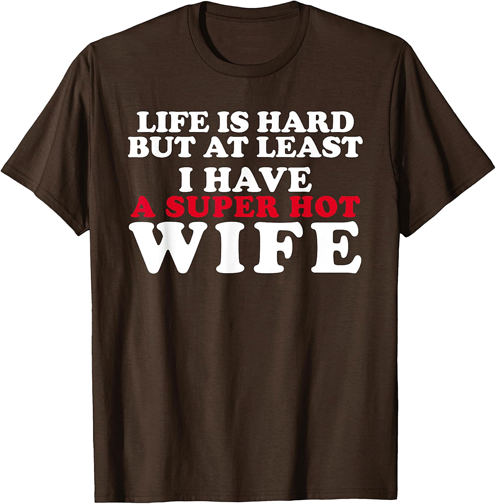 Super Hot Wife T-shirt | Funny Husband Graphic Tee