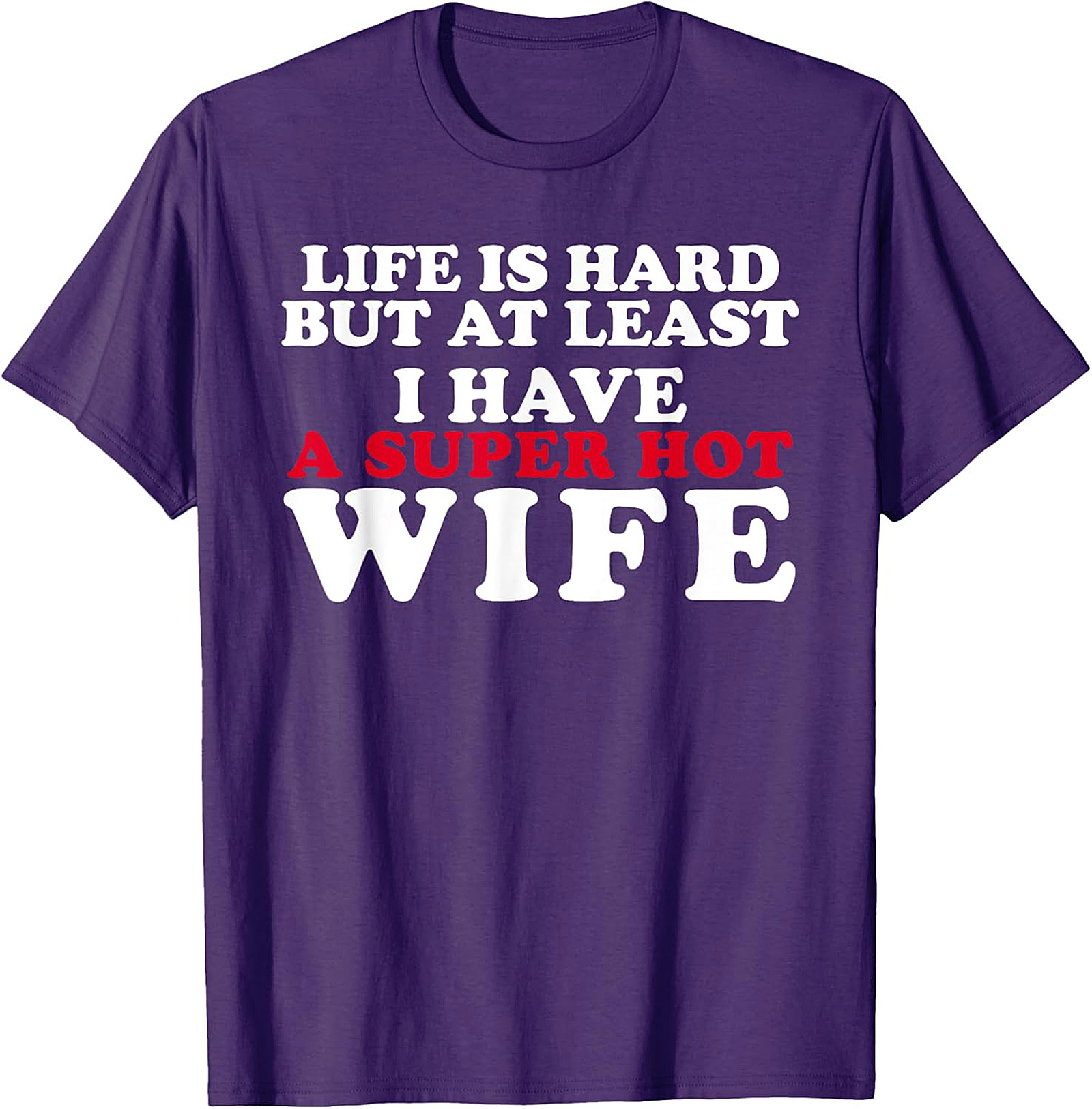 Super Hot Wife T-shirt | Funny Husband Graphic Tee