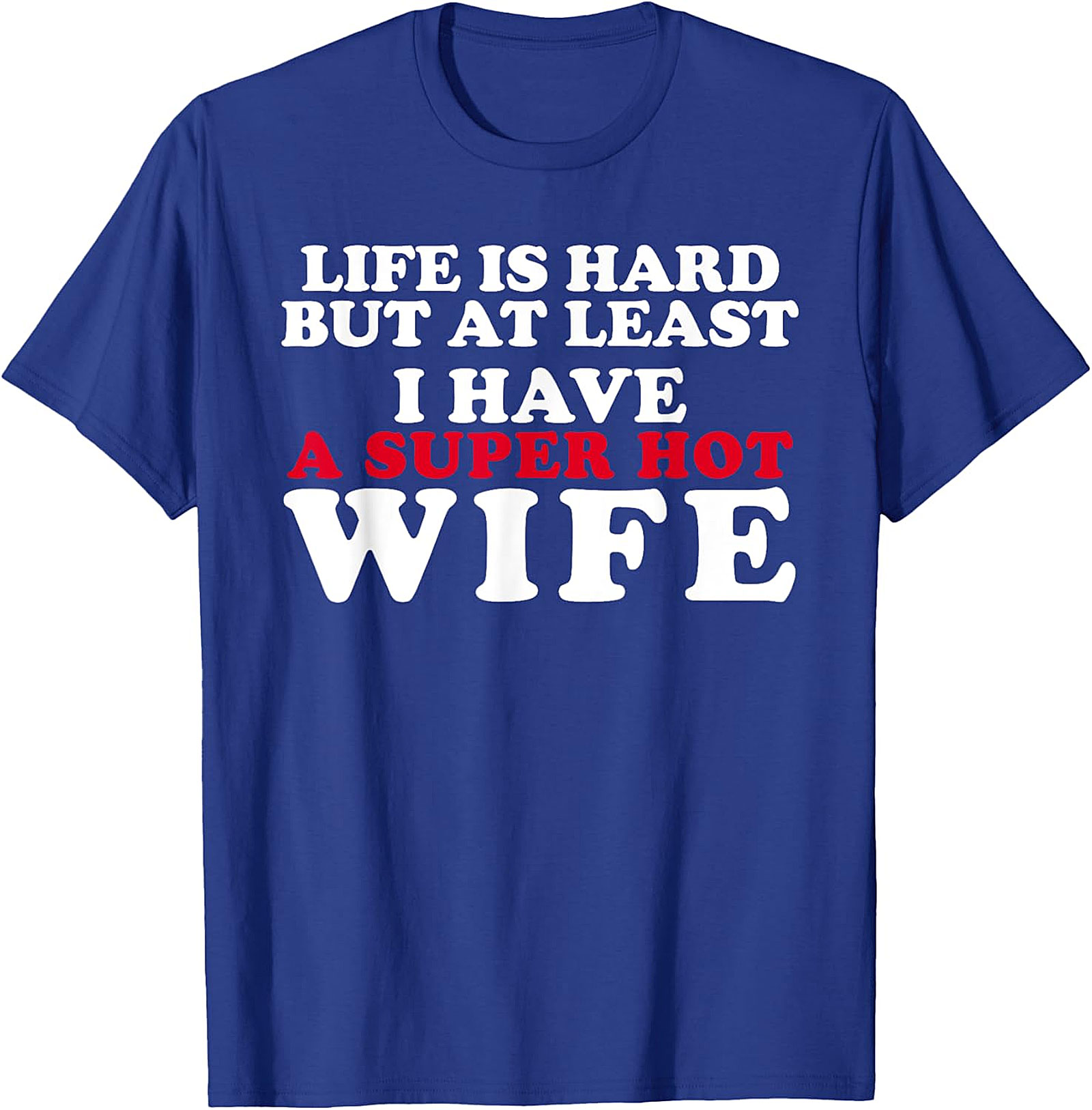 Super Hot Wife T-shirt | Funny Husband Graphic Tee