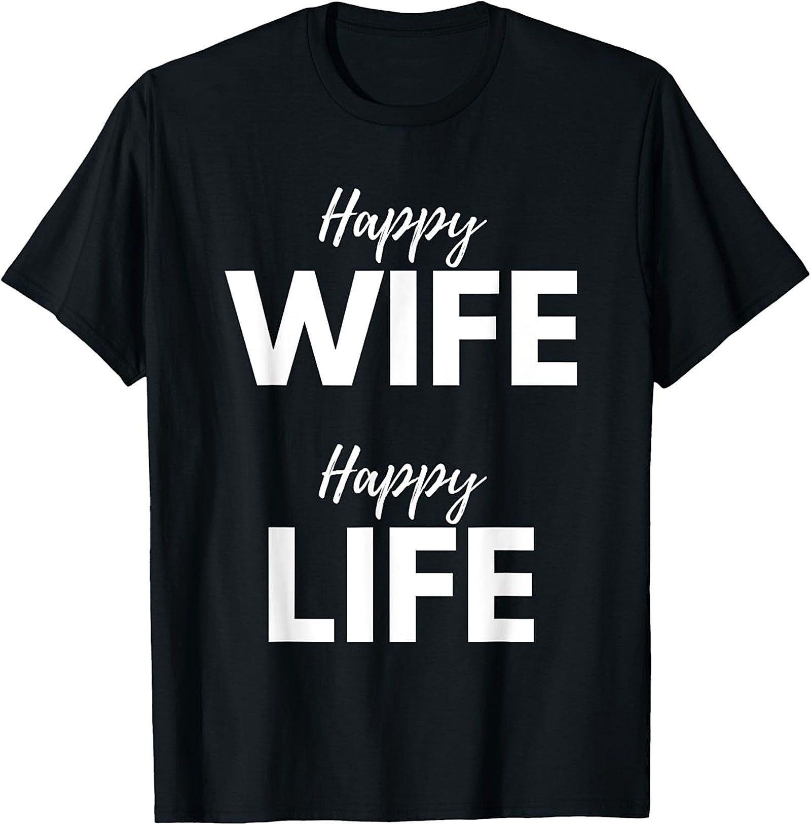 Happy Wife Happy Life T-shirt | Funny Husband Gift Tee
