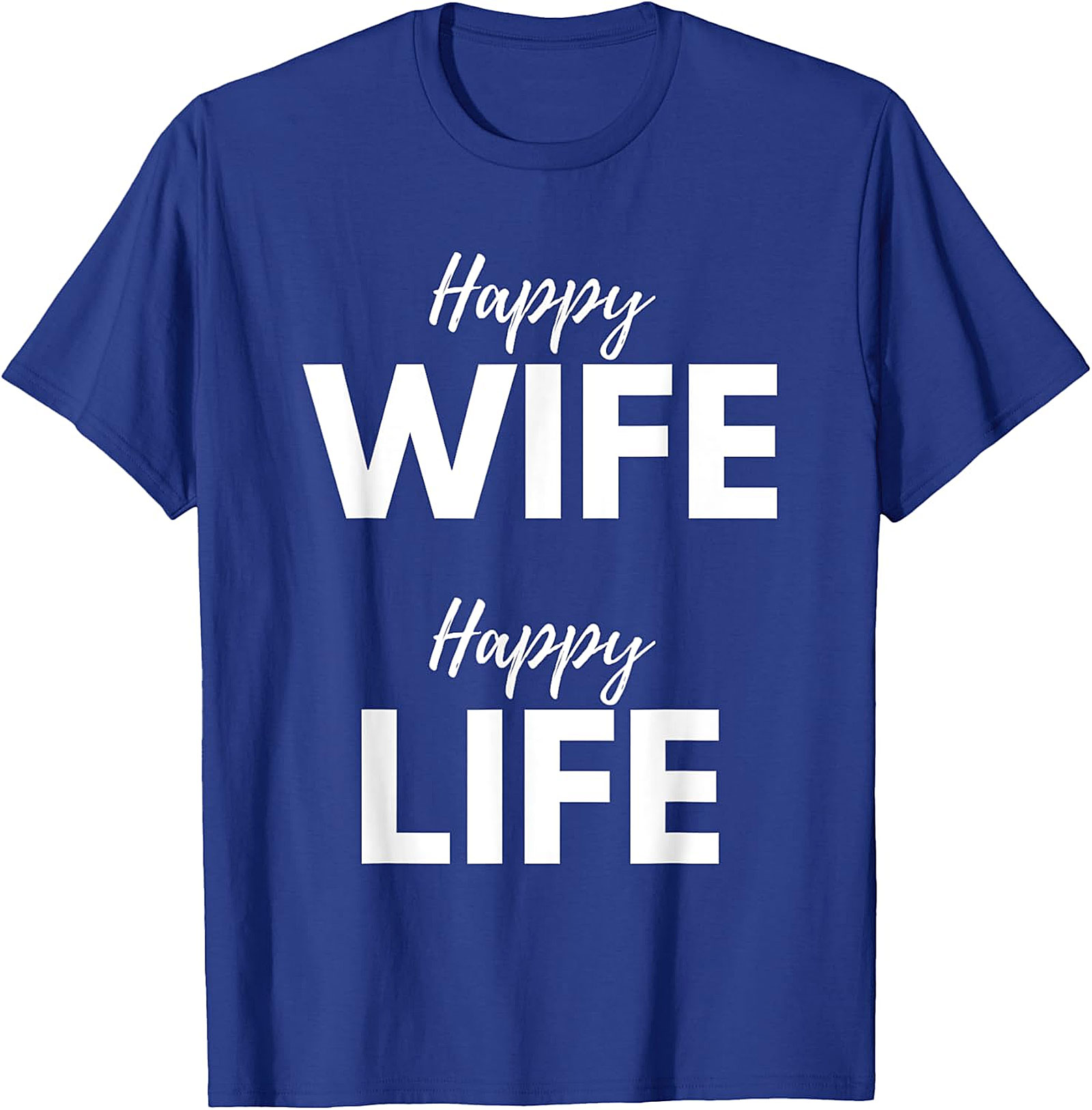 Happy Wife Happy Life T-shirt | Funny Husband Gift Tee