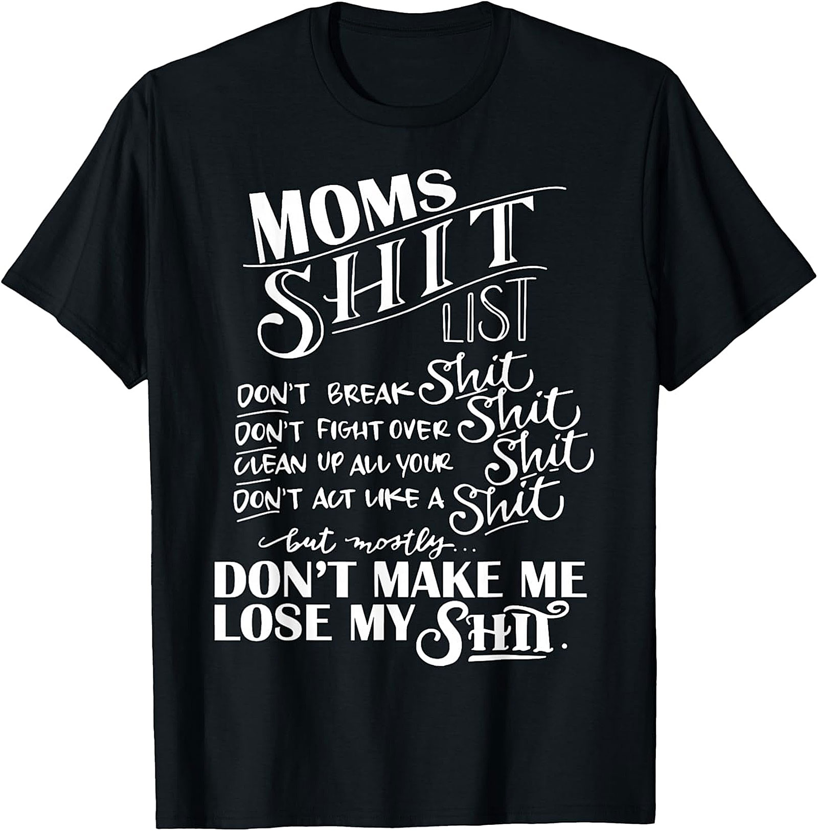 Mom's Shit List Funny T-Shirt Sassy Motherhood Graphic Tee