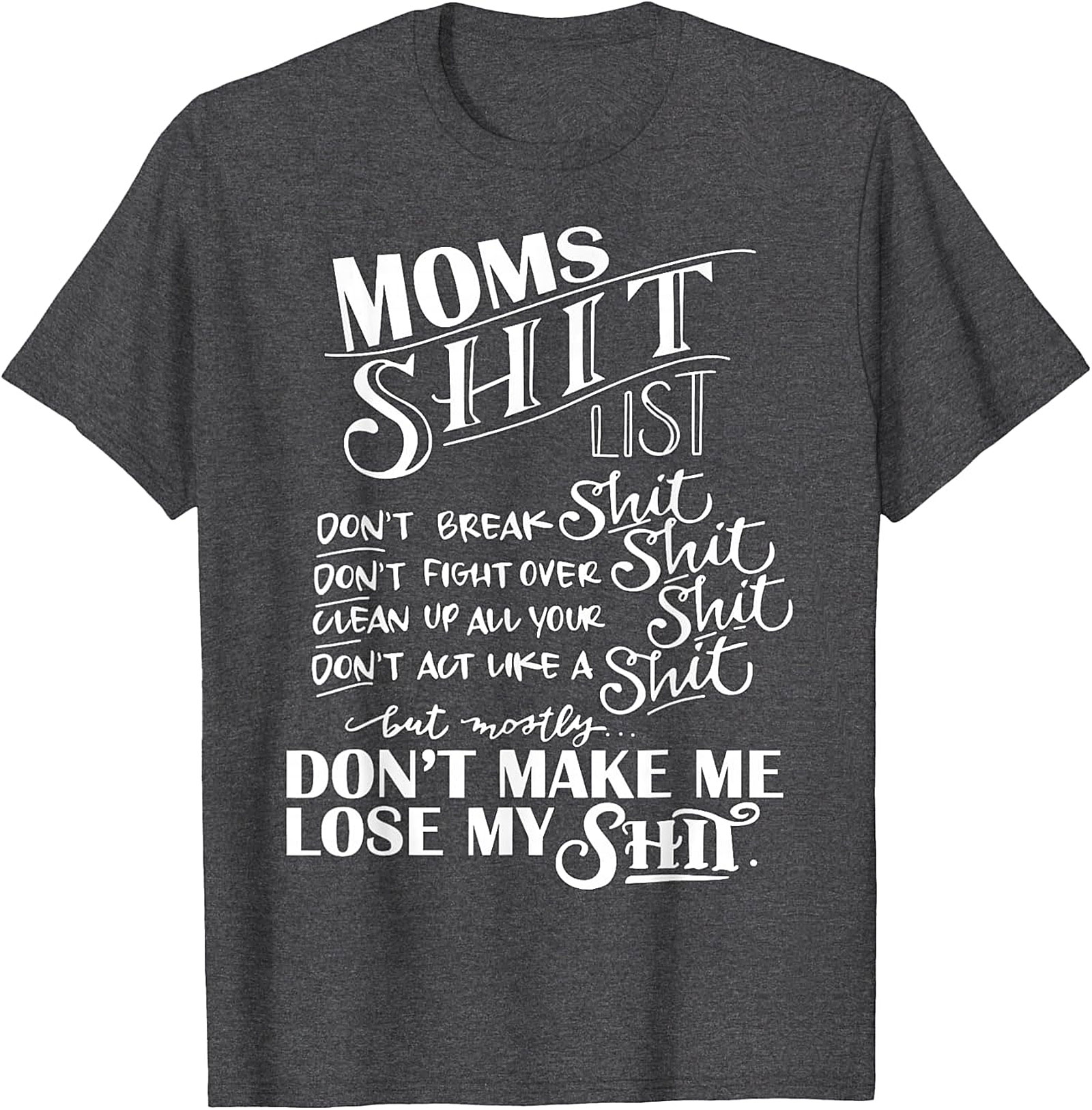  Mom's Shit List Funny T-Shirt Sassy Motherhood Graphic Tee