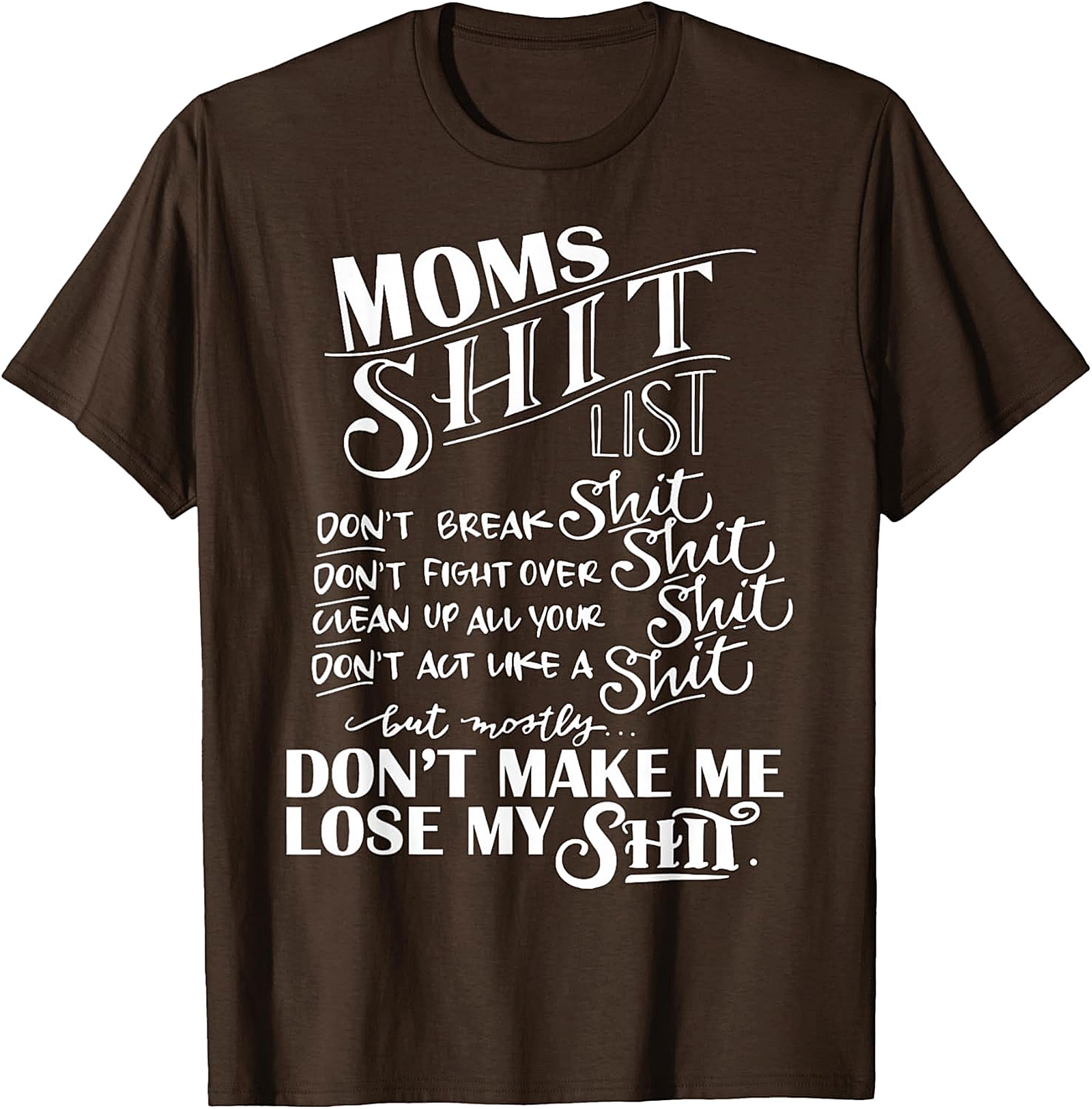  Mom's Shit List Funny T-Shirt Sassy Motherhood Graphic Tee