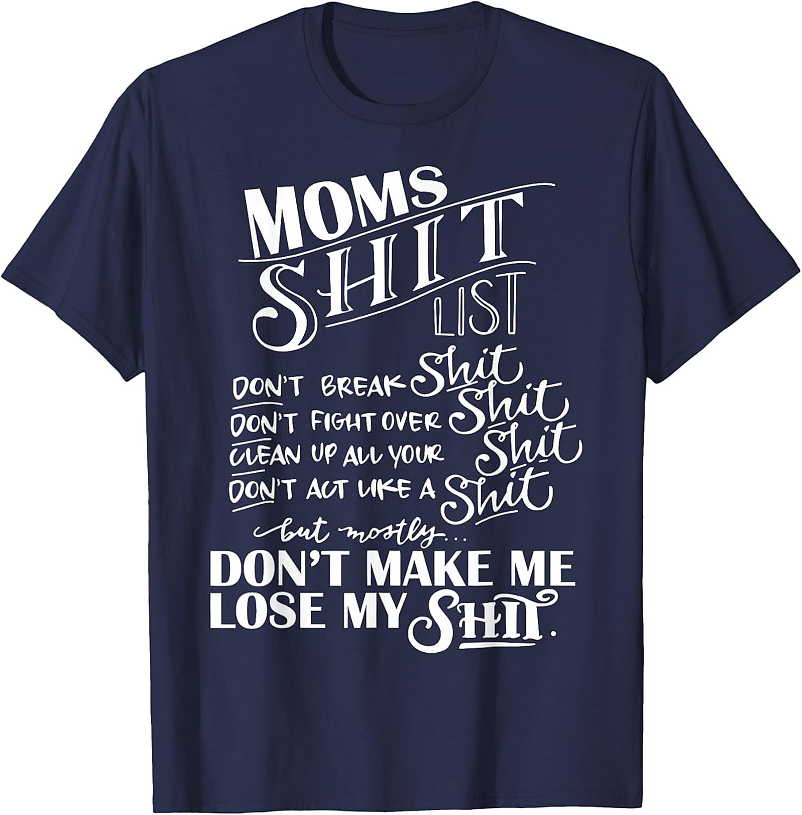  Mom's Shit List Funny T-Shirt Sassy Motherhood Graphic Tee
