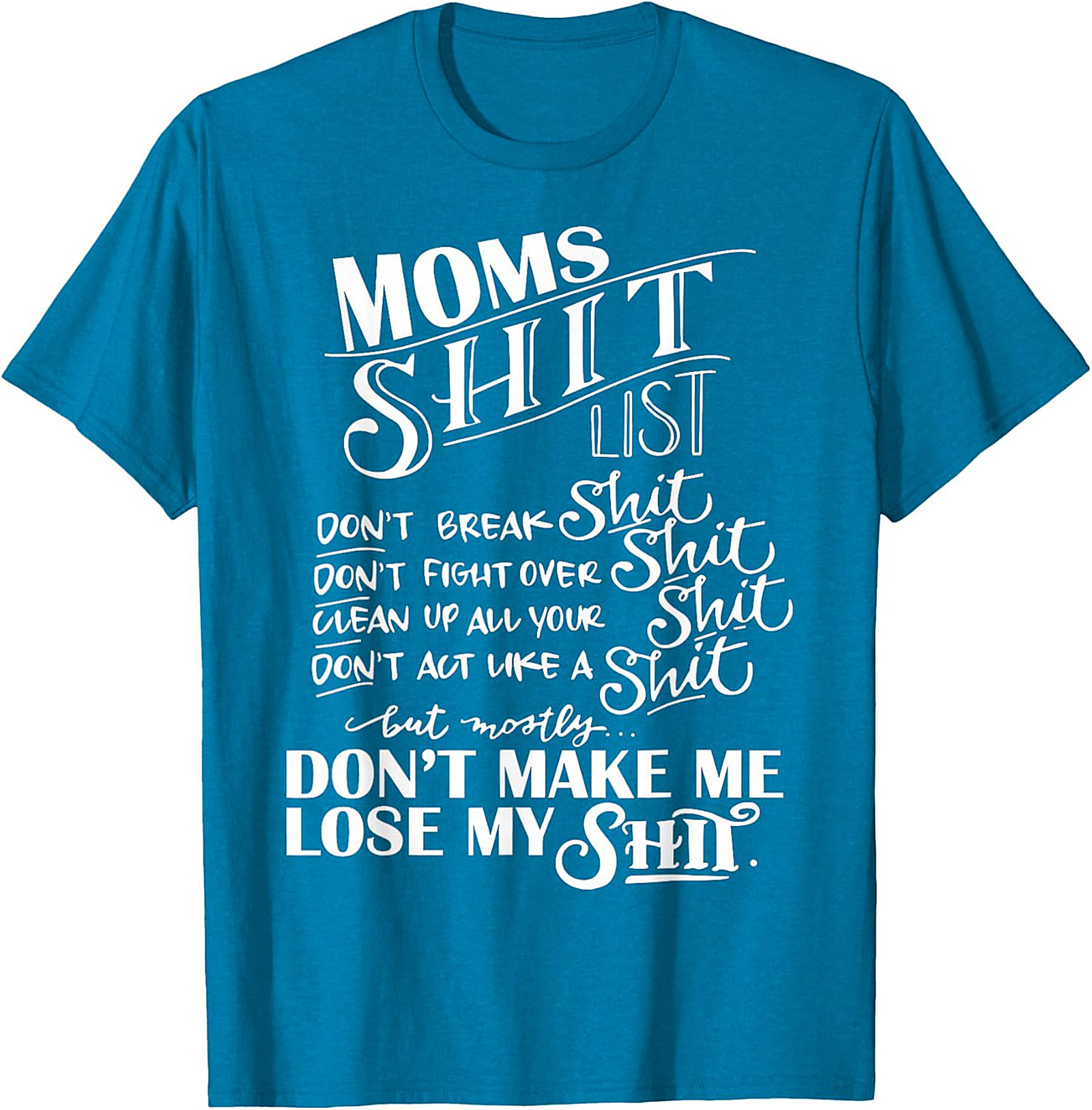  Mom's Shit List Funny T-Shirt Sassy Motherhood Graphic Tee