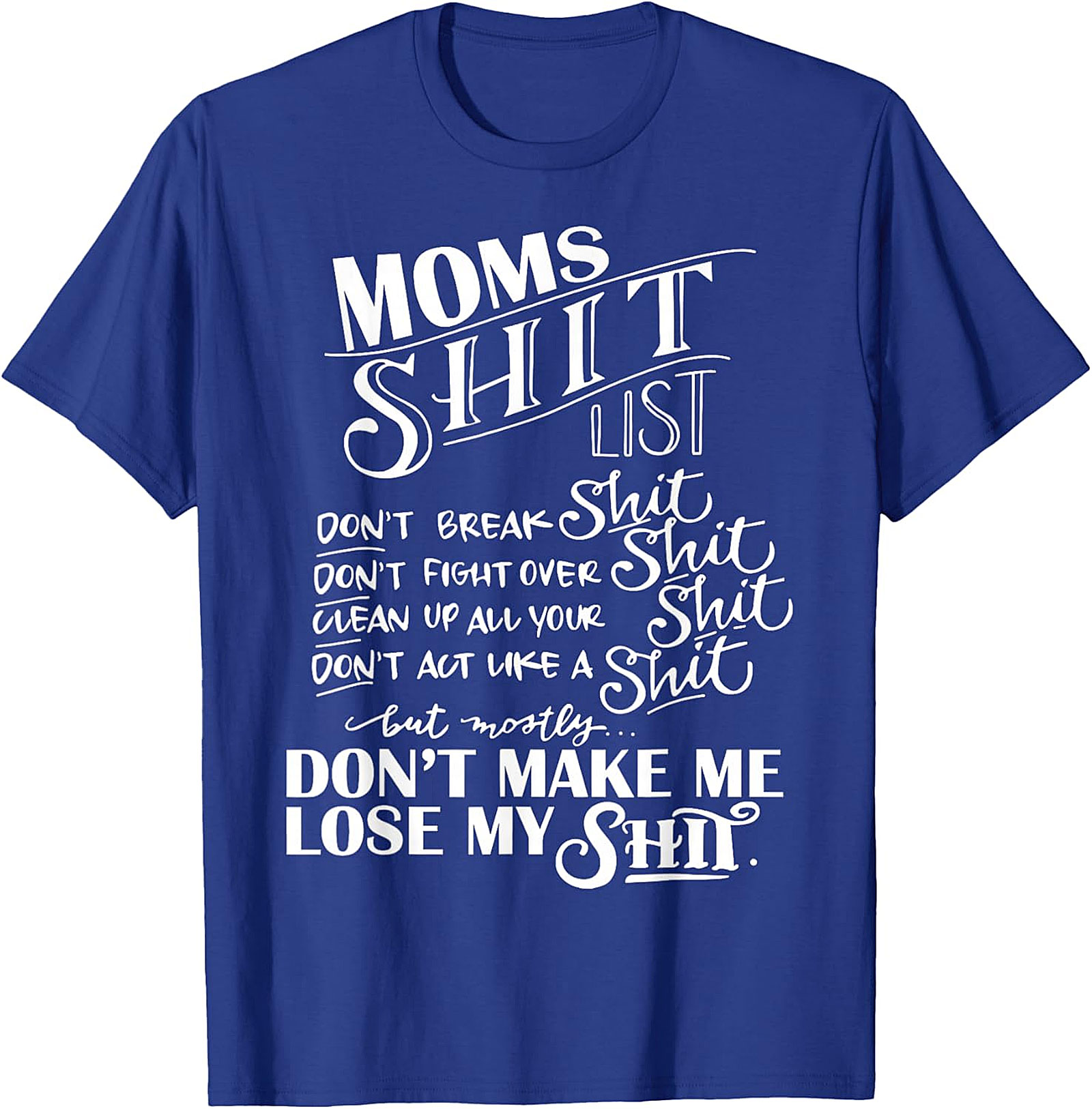 Mom's Shit List Funny T-Shirt Sassy Motherhood Graphic Tee