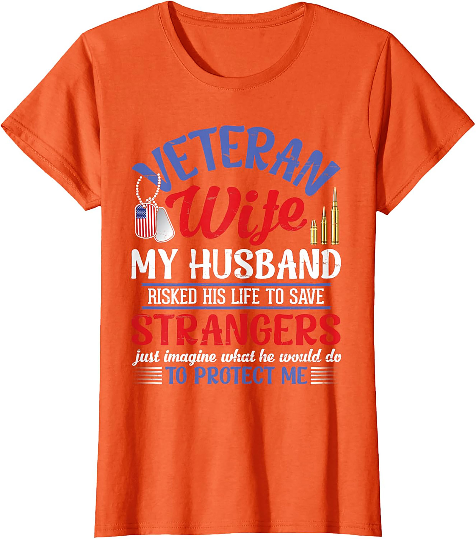 Veteran Wife T-Shirt | My Husband Risked His Life Graphic Tee