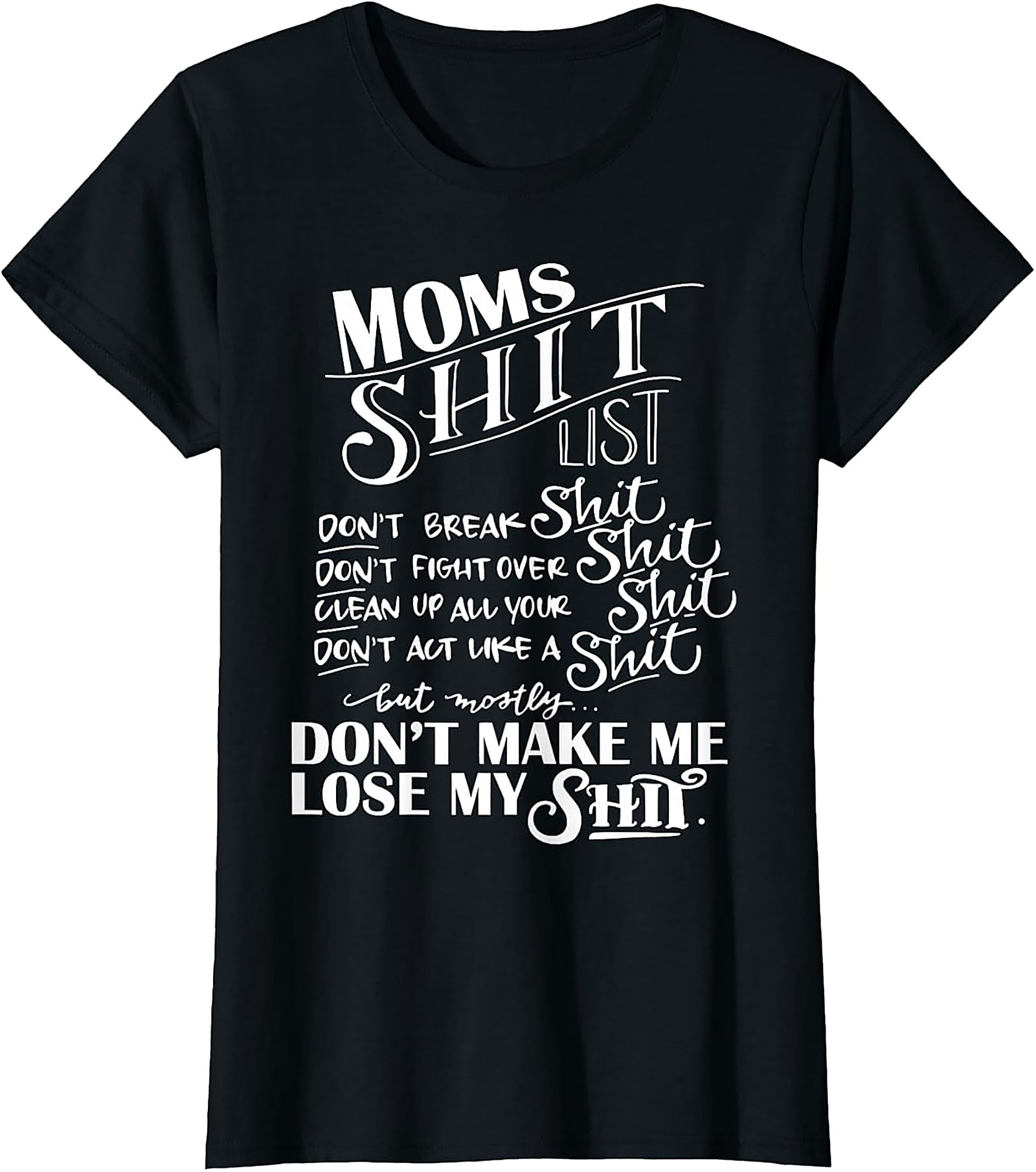  Mom's Shit List Funny T-Shirt Sassy Motherhood Graphic Tee