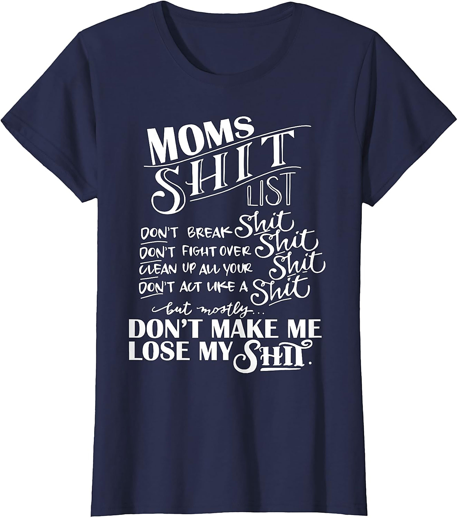  Mom's Shit List Funny T-Shirt Sassy Motherhood Graphic Tee