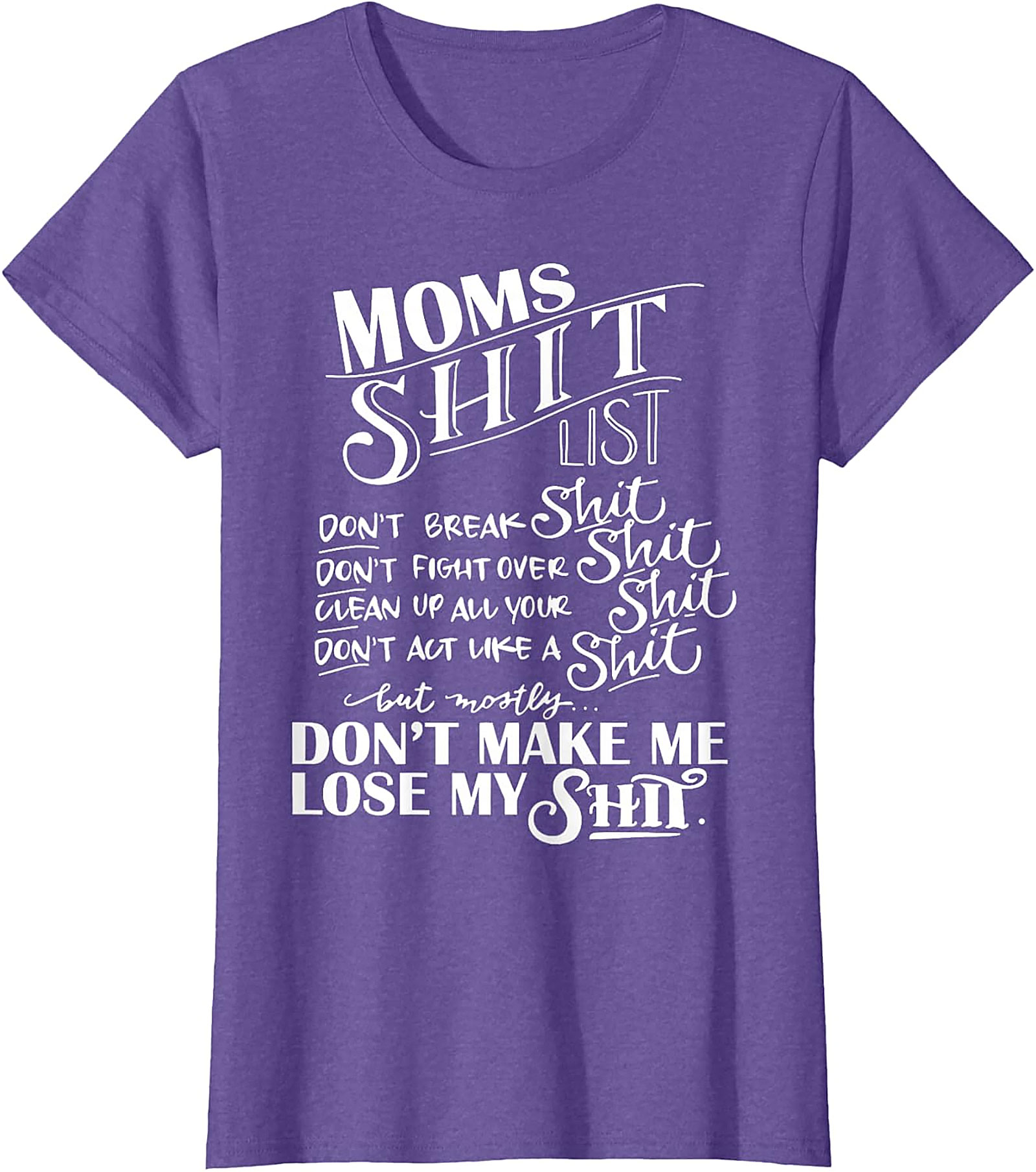  Mom's Shit List Funny T-Shirt Sassy Motherhood Graphic Tee