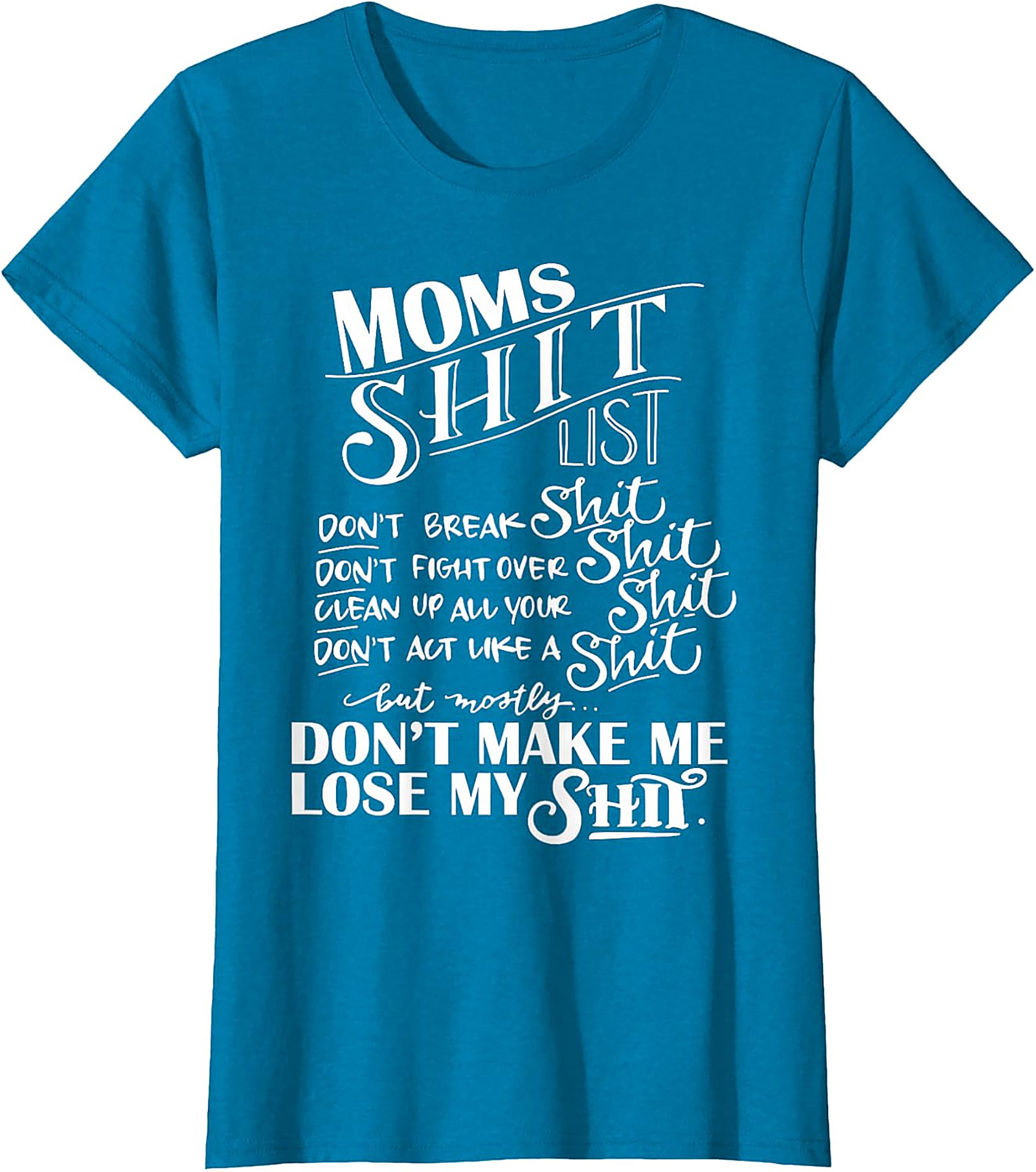  Mom's Shit List Funny T-Shirt Sassy Motherhood Graphic Tee