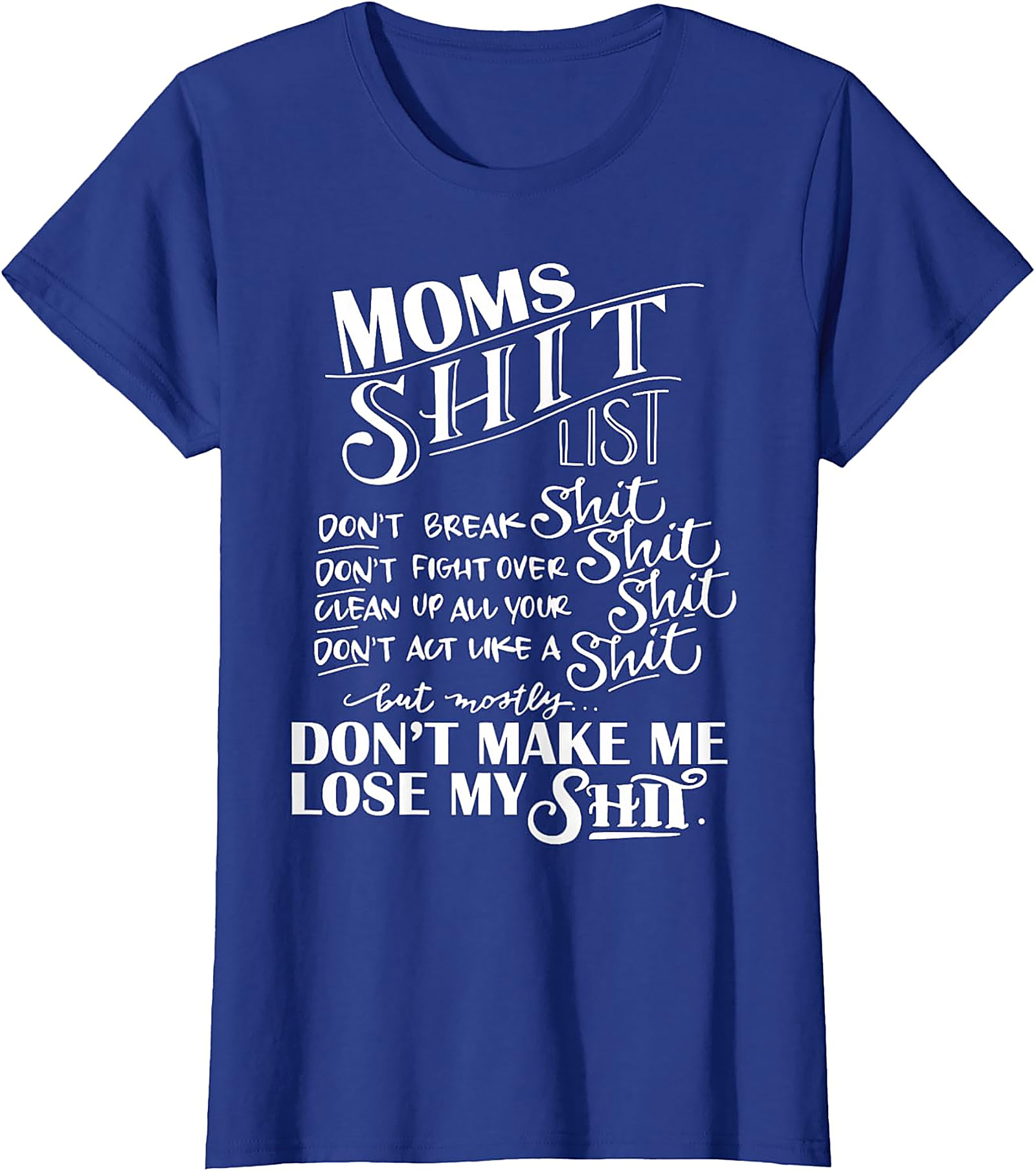  Mom's Shit List Funny T-Shirt Sassy Motherhood Graphic Tee