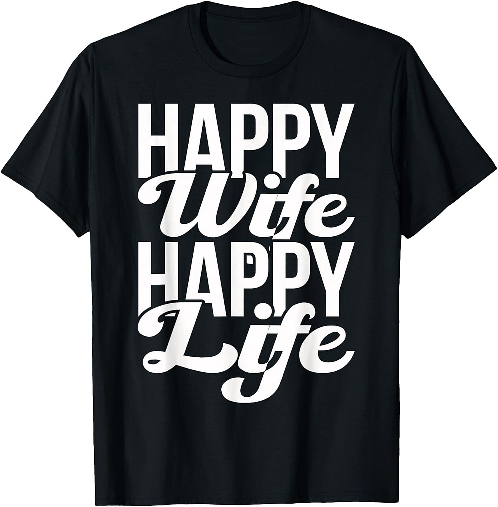Happy Wife Happy Life T-Shirt | Funny Marriage Gift Tee