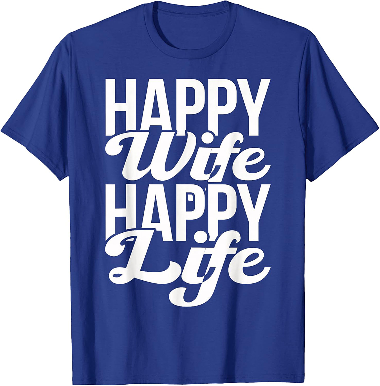 Happy Wife Happy Life T-Shirt | Funny Marriage Gift Tee