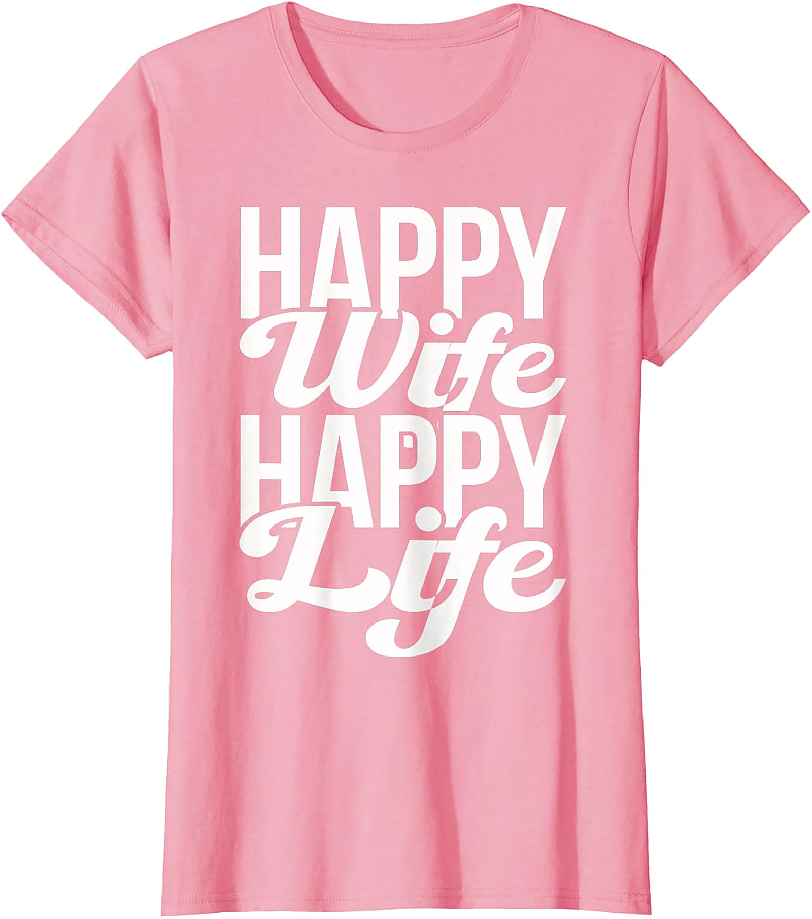 Happy Wife Happy Life T-Shirt | Funny Marriage Gift Tee