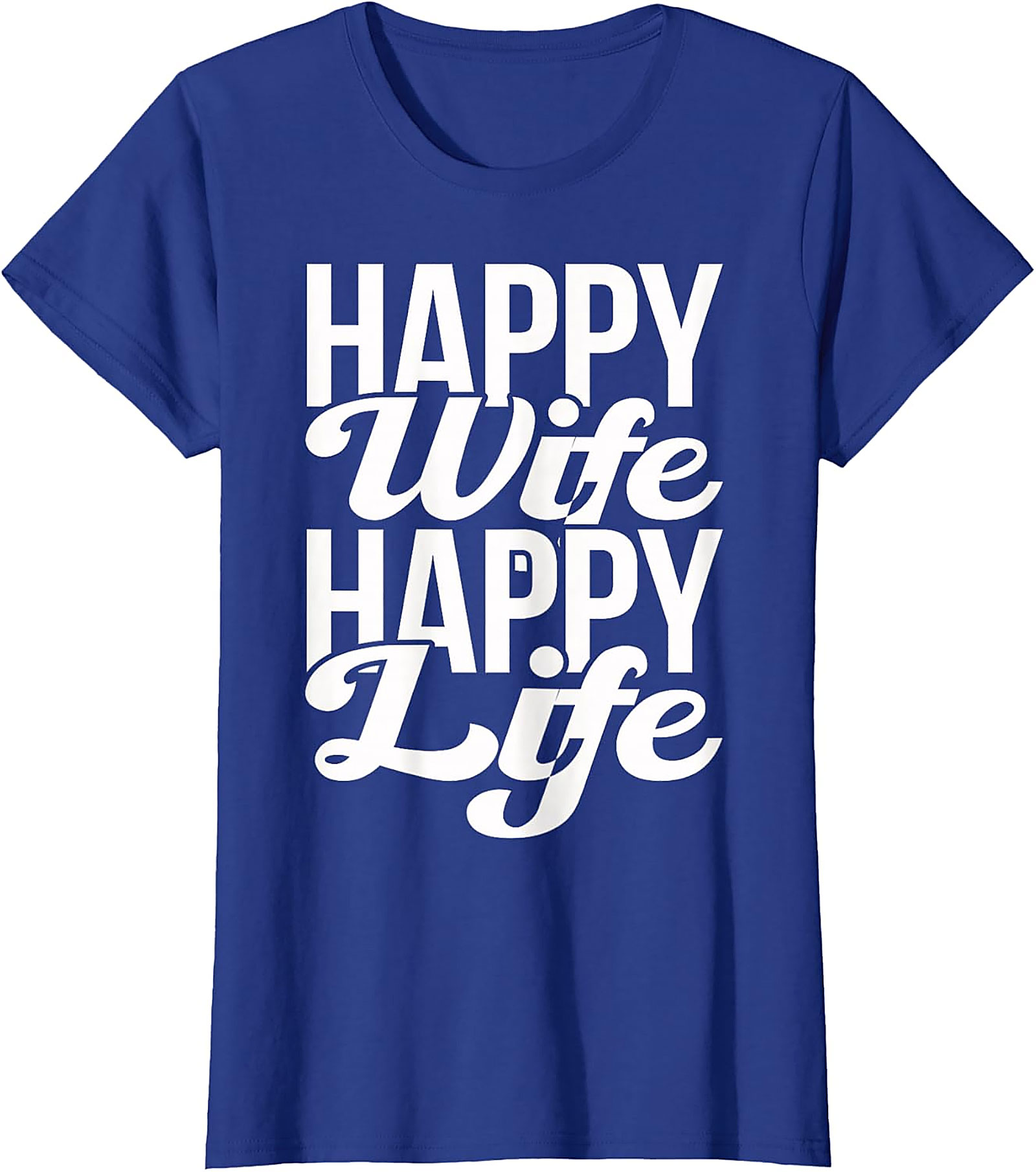 Happy Wife Happy Life T-Shirt | Funny Marriage Gift Tee