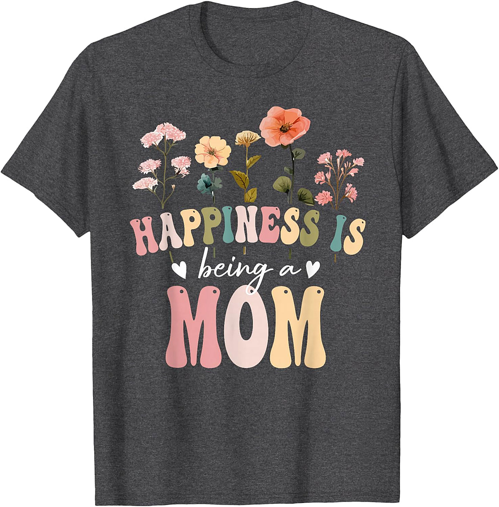 Happiness Is Being A Mom T-shirt Retro Floral Graphic Tee