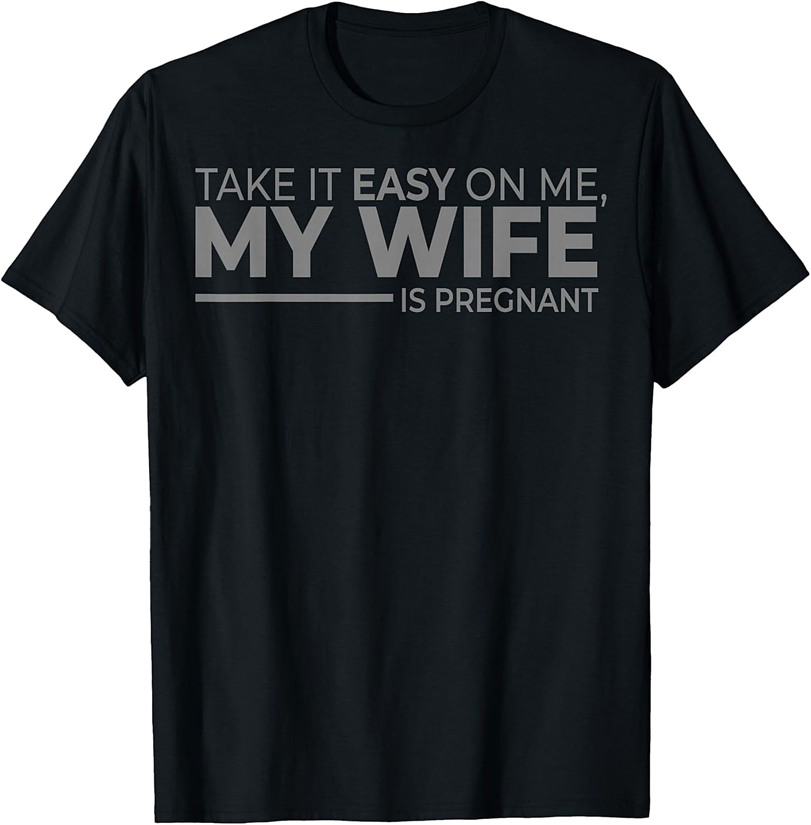 My Wife Is Pregnant Funny T-Shirt | Gift for New Dads