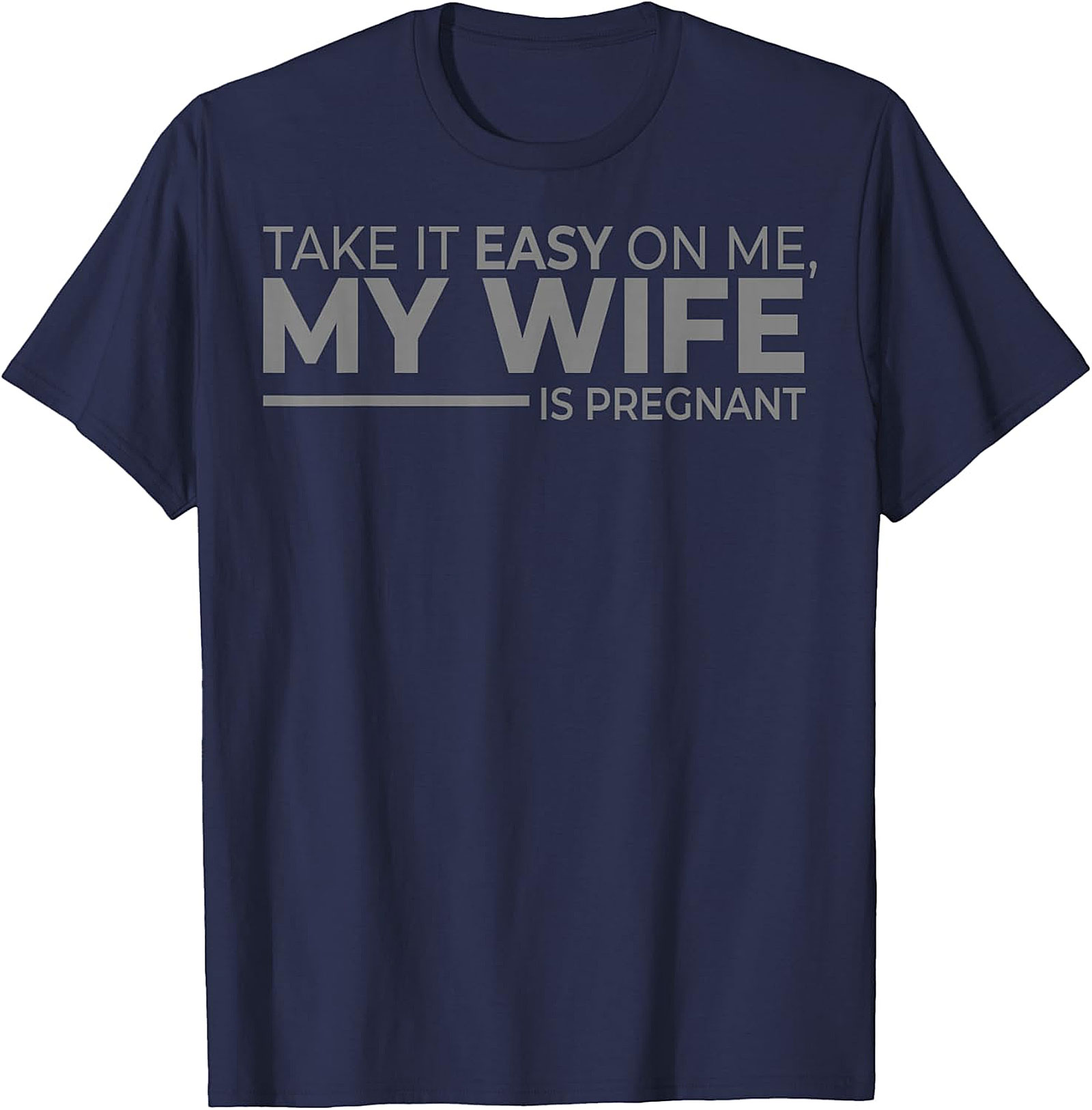 My Wife Is Pregnant Funny T-Shirt | Gift for New Dads