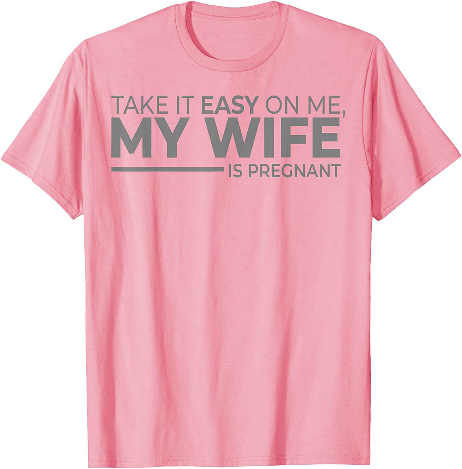 My Wife Is Pregnant Funny T-Shirt | Gift for New Dads