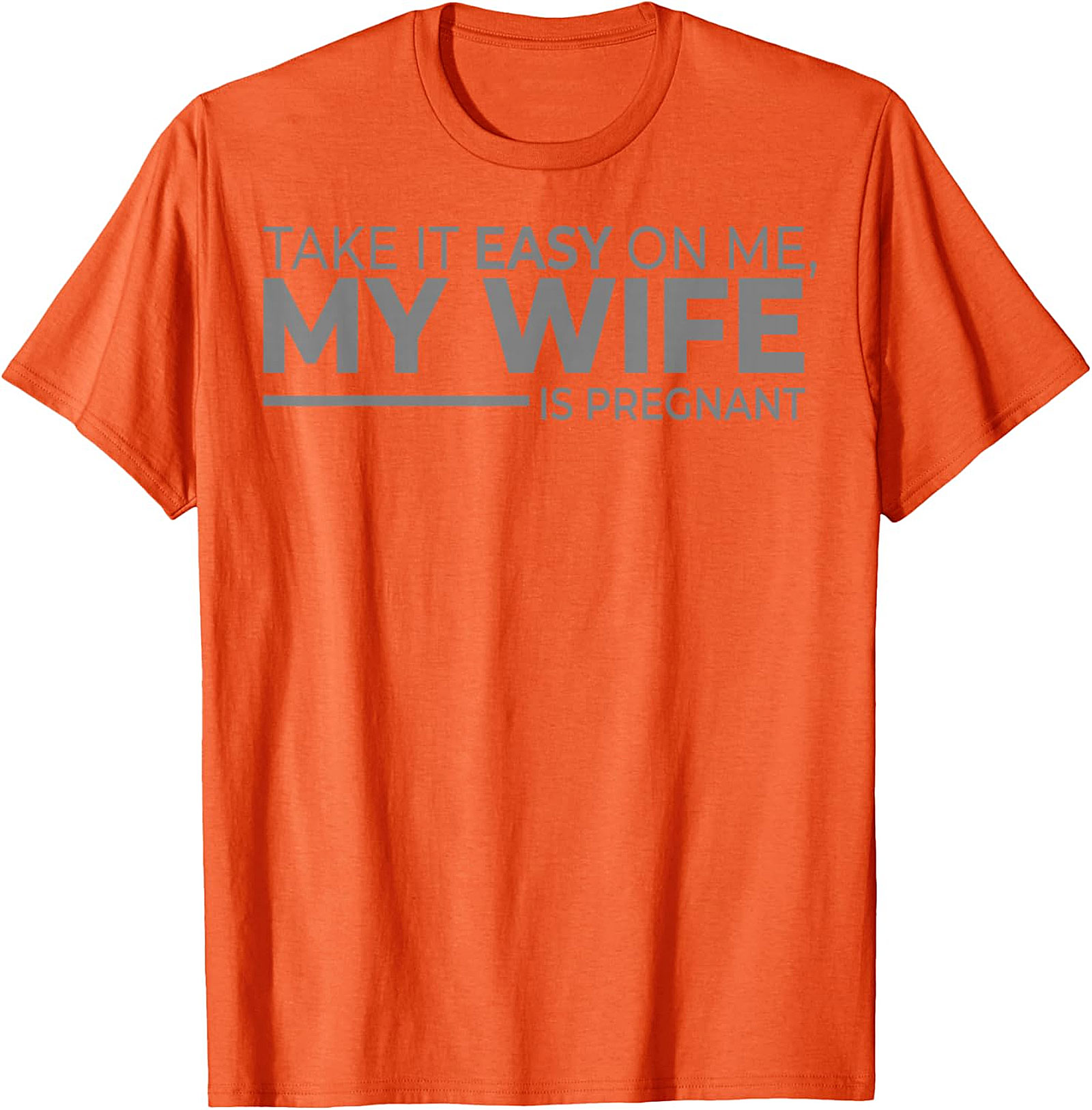 My Wife Is Pregnant Funny T-Shirt | Gift for New Dads