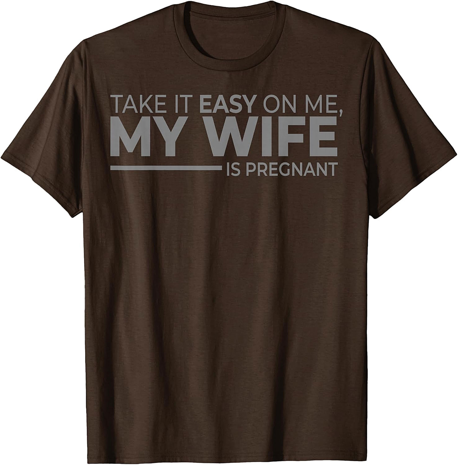 My Wife Is Pregnant Funny T-Shirt | Gift for New Dads