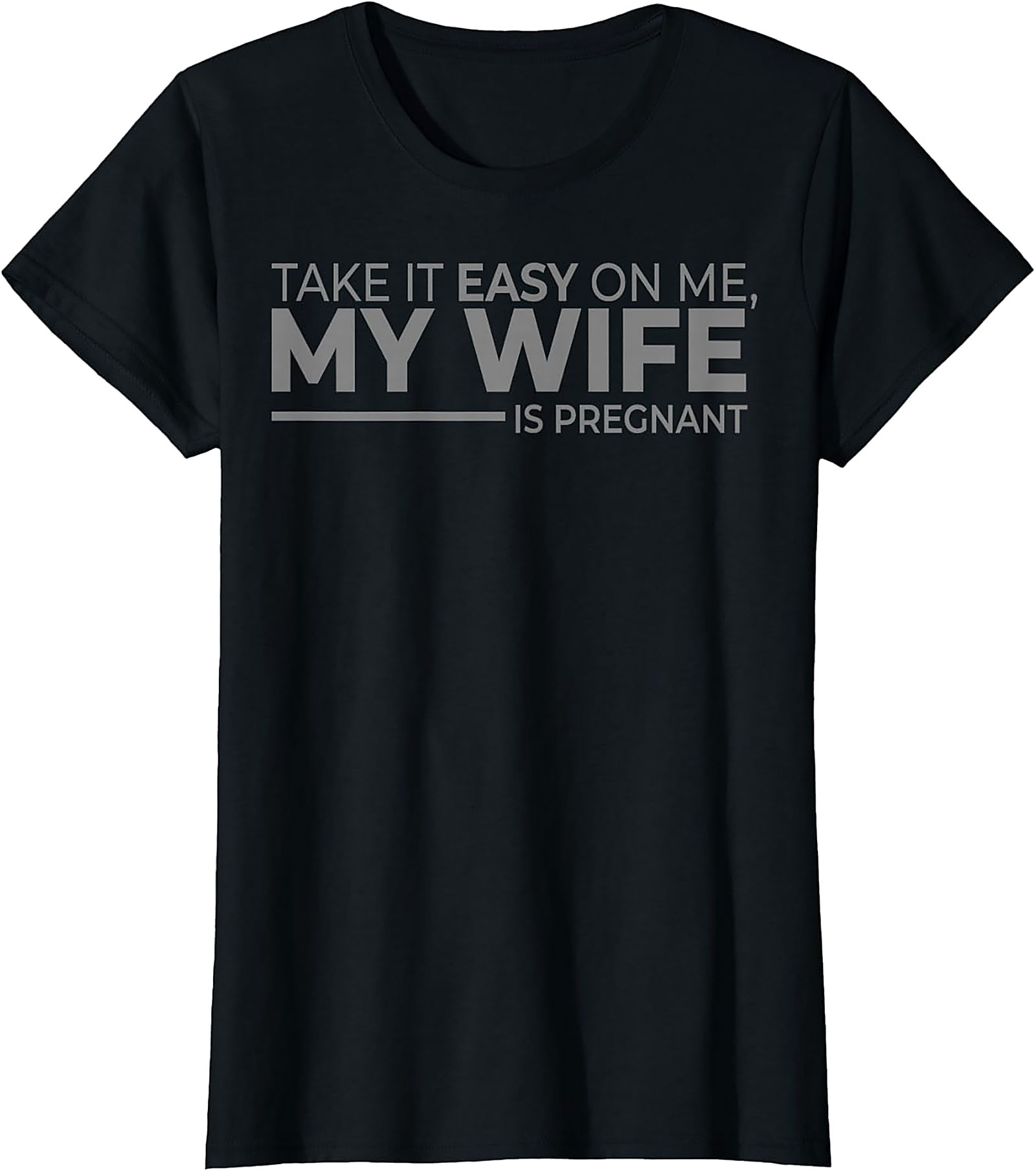 My Wife Is Pregnant Funny T-Shirt | Gift for New Dads