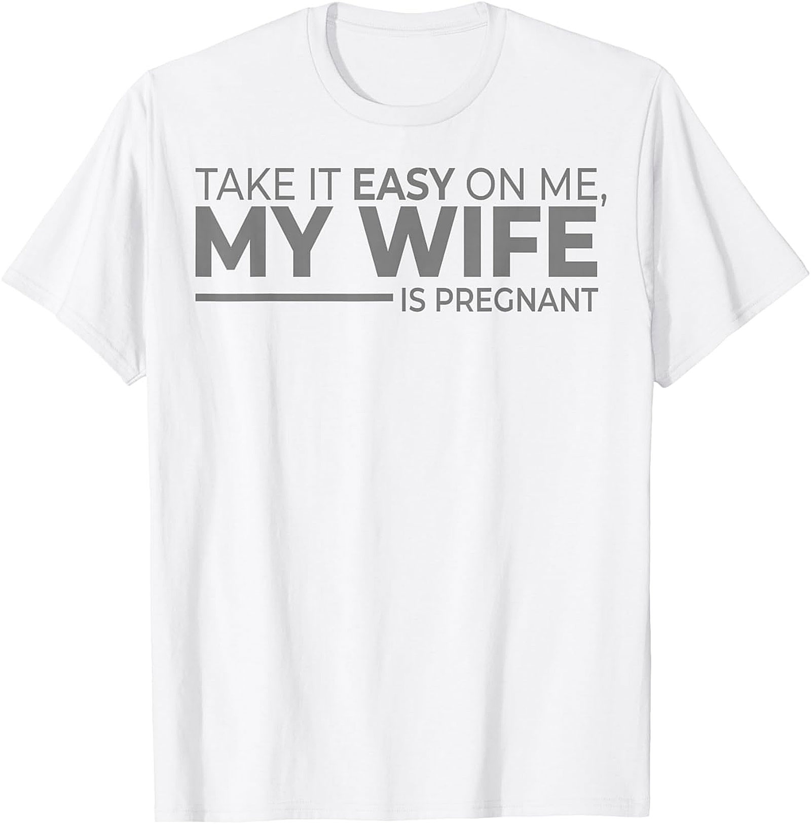 My Wife Is Pregnant Funny T-Shirt | Gift for New Dads