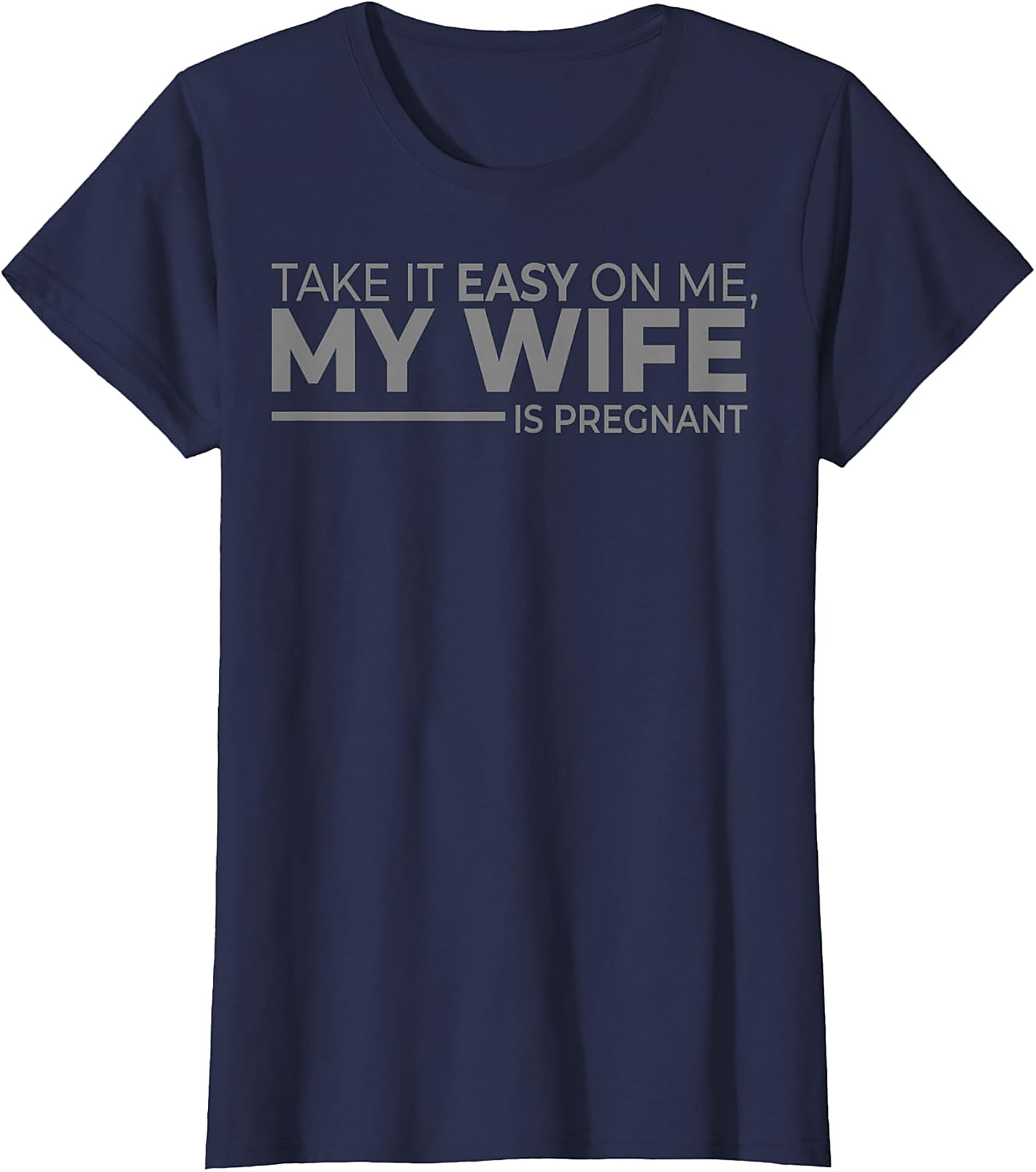 My Wife Is Pregnant Funny T-Shirt | Gift for New Dads