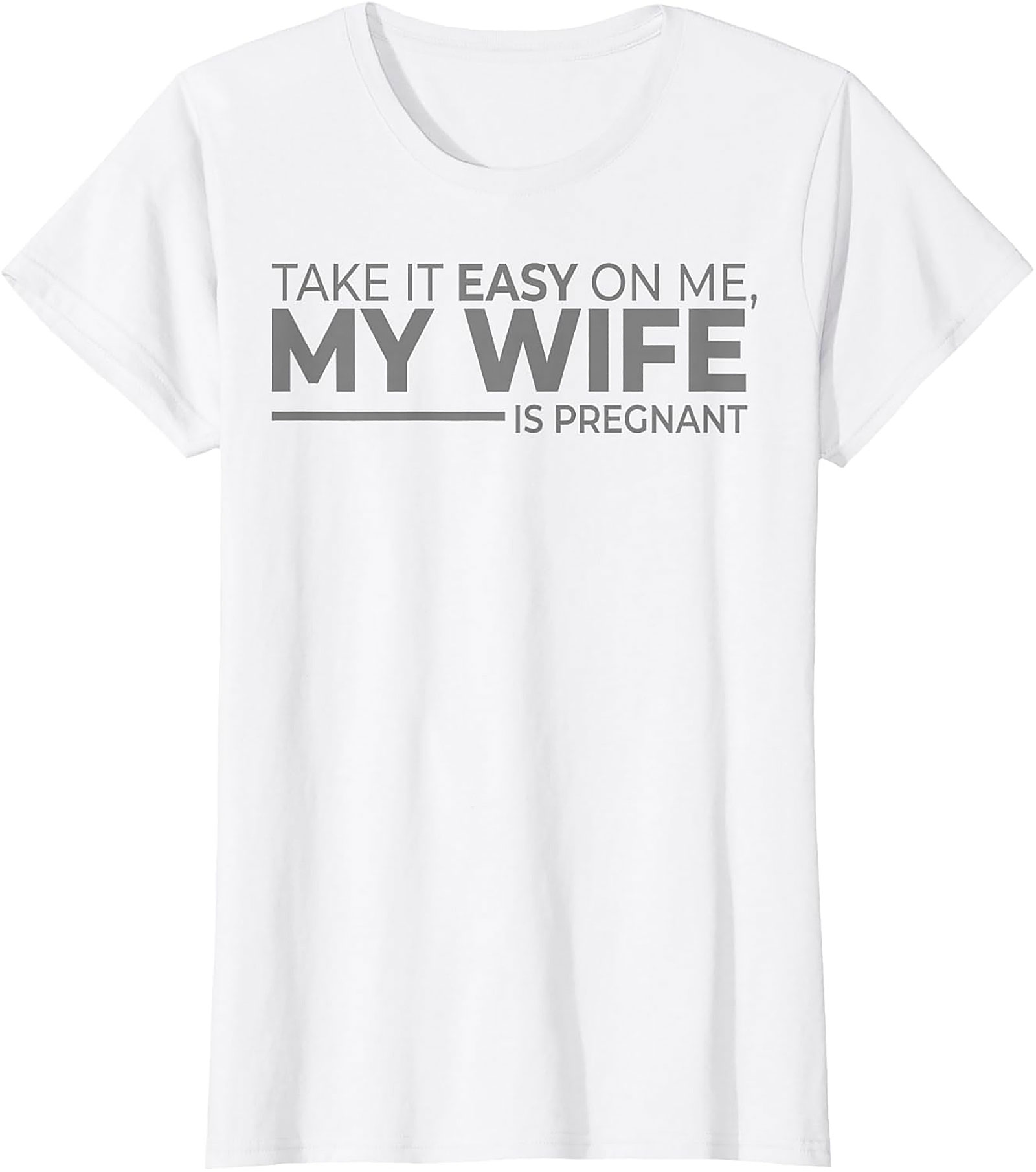 My Wife Is Pregnant Funny T-Shirt | Gift for New Dads