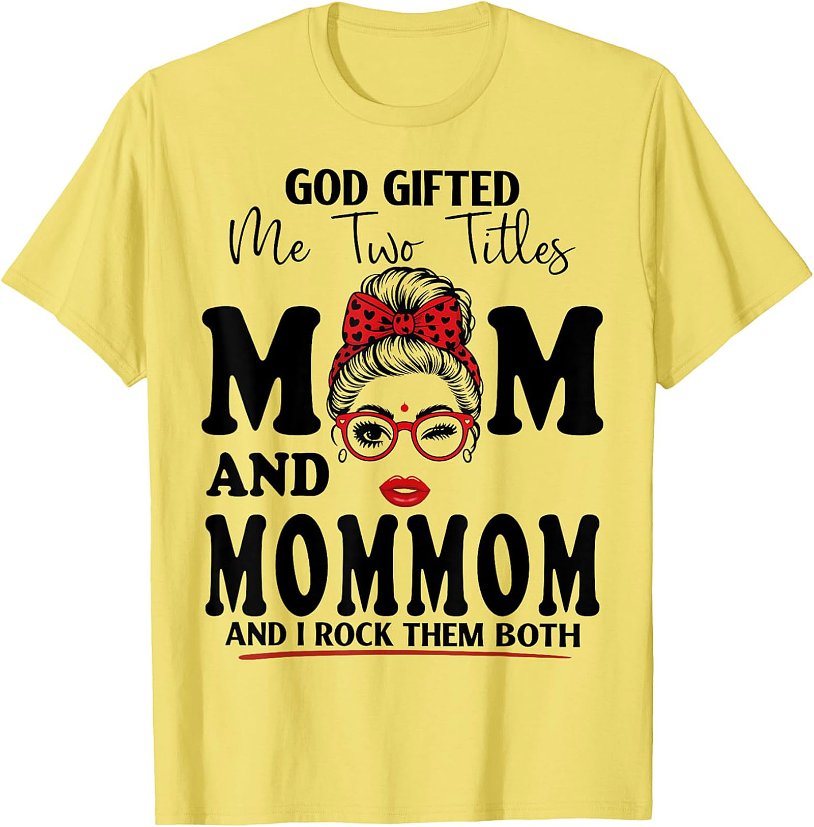 Mom and MomMom Graphic Tee - God Gifted Me Two Titles Shirt