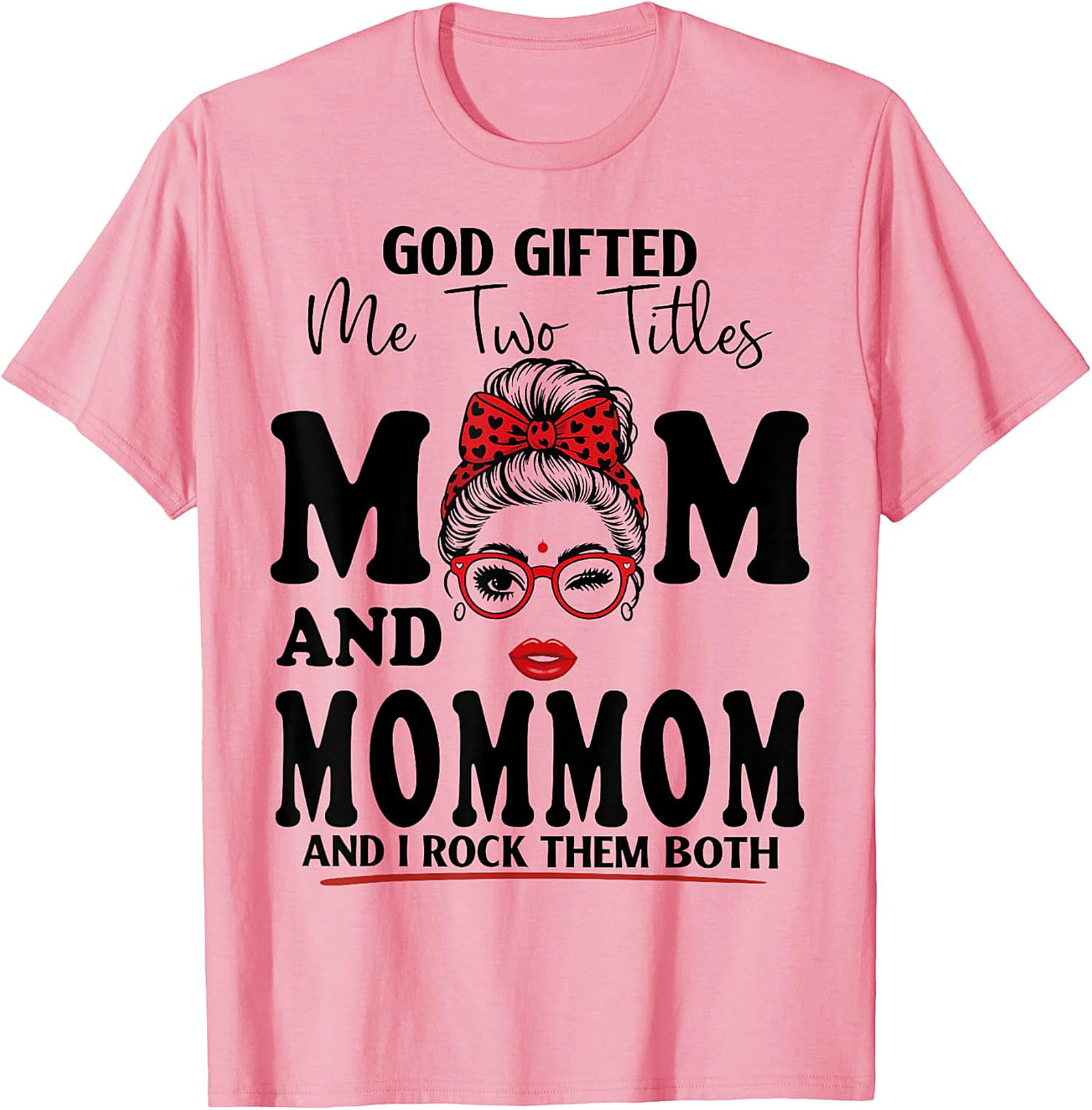 Mom and MomMom Graphic Tee - God Gifted Me Two Titles Shirt