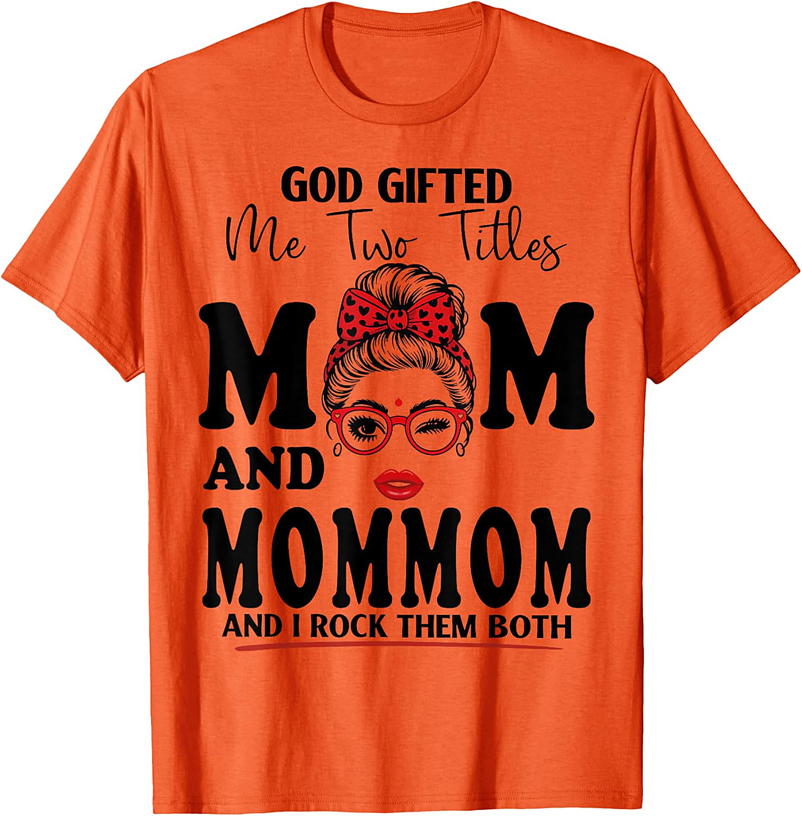 Mom and MomMom Graphic Tee - God Gifted Me Two Titles Shirt