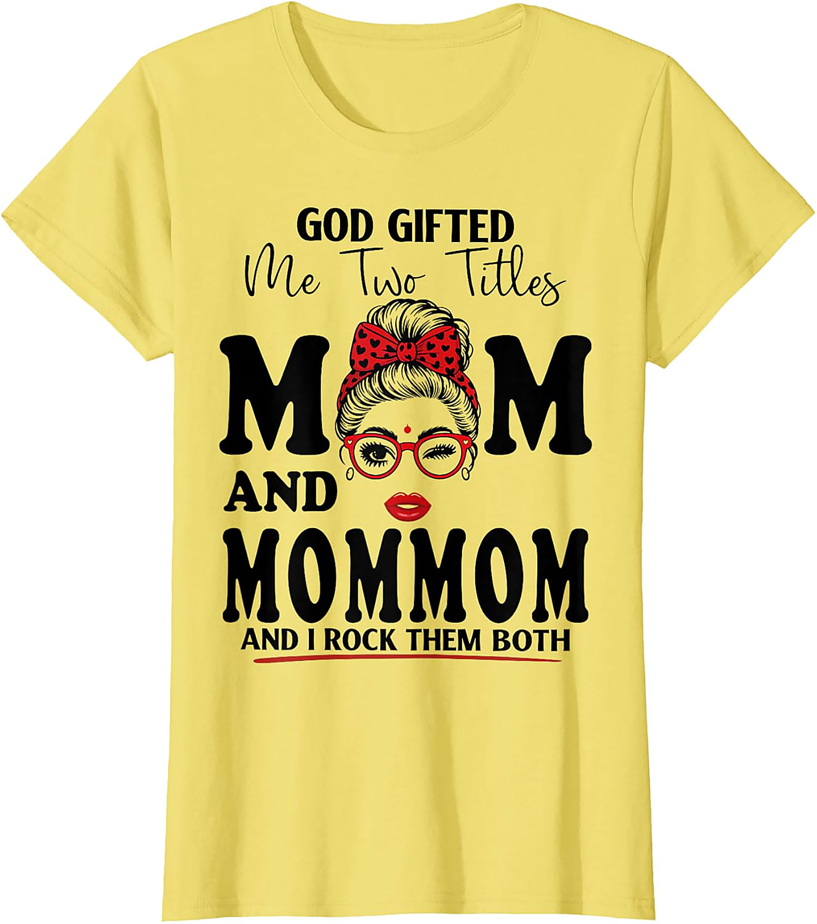 Mom and MomMom Graphic Tee - God Gifted Me Two Titles Shirt