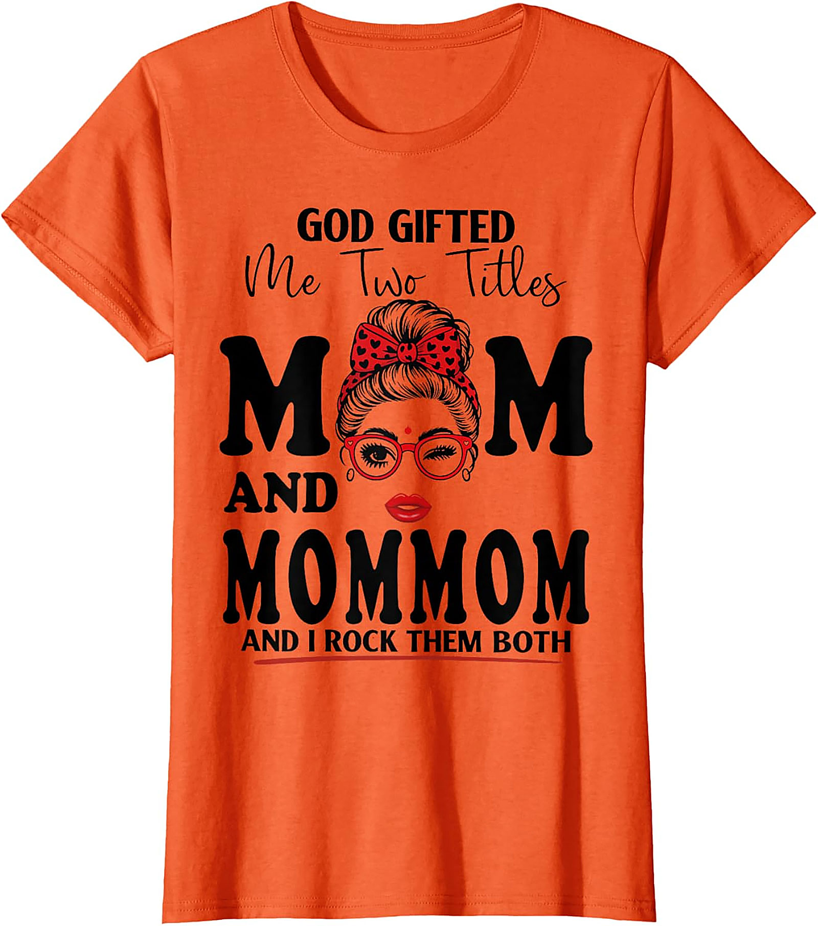 Mom and MomMom Graphic Tee - God Gifted Me Two Titles Shirt