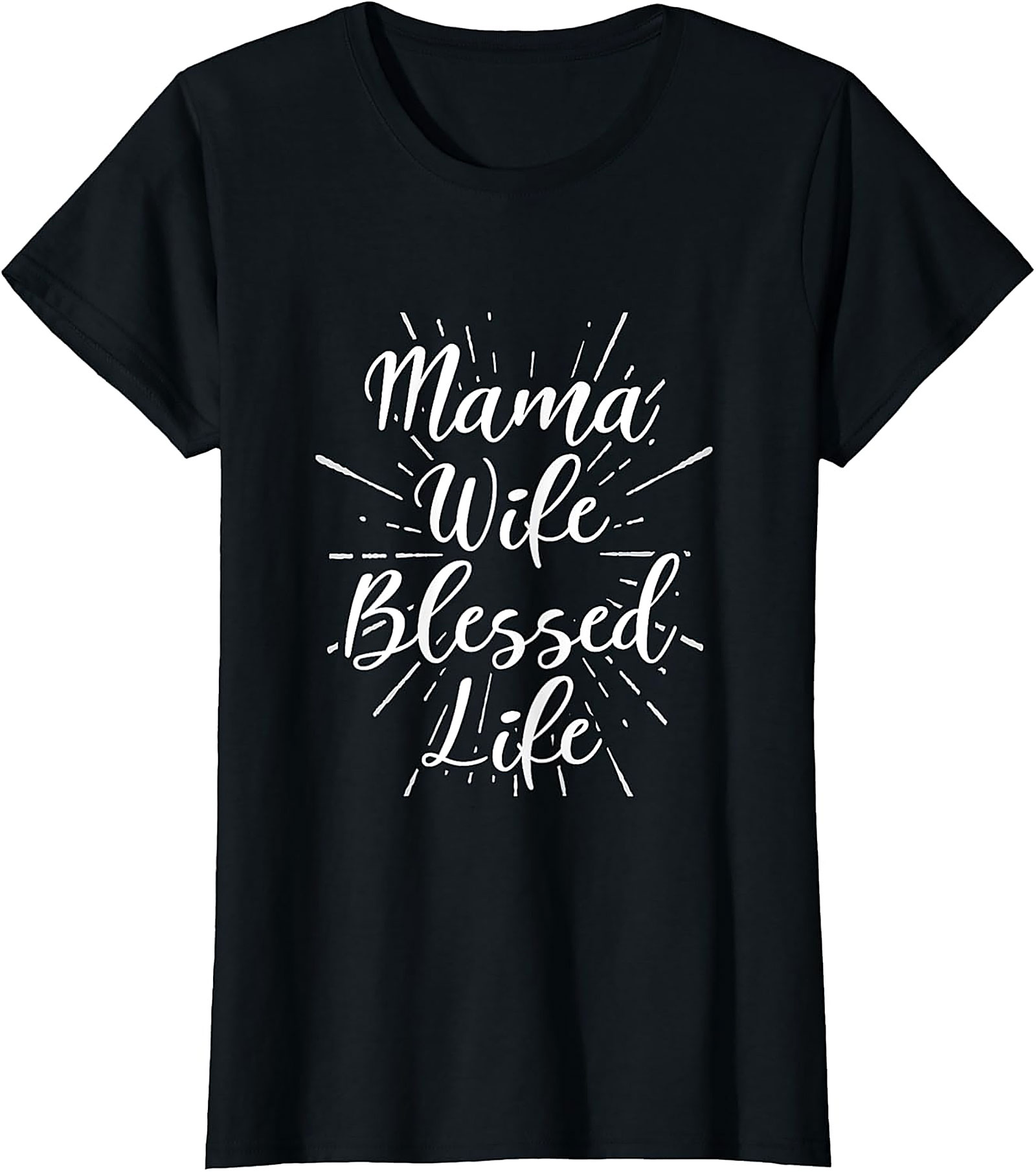 Mama Wife Blessed Life T-shirt | Soft Cotton Graphic Tee