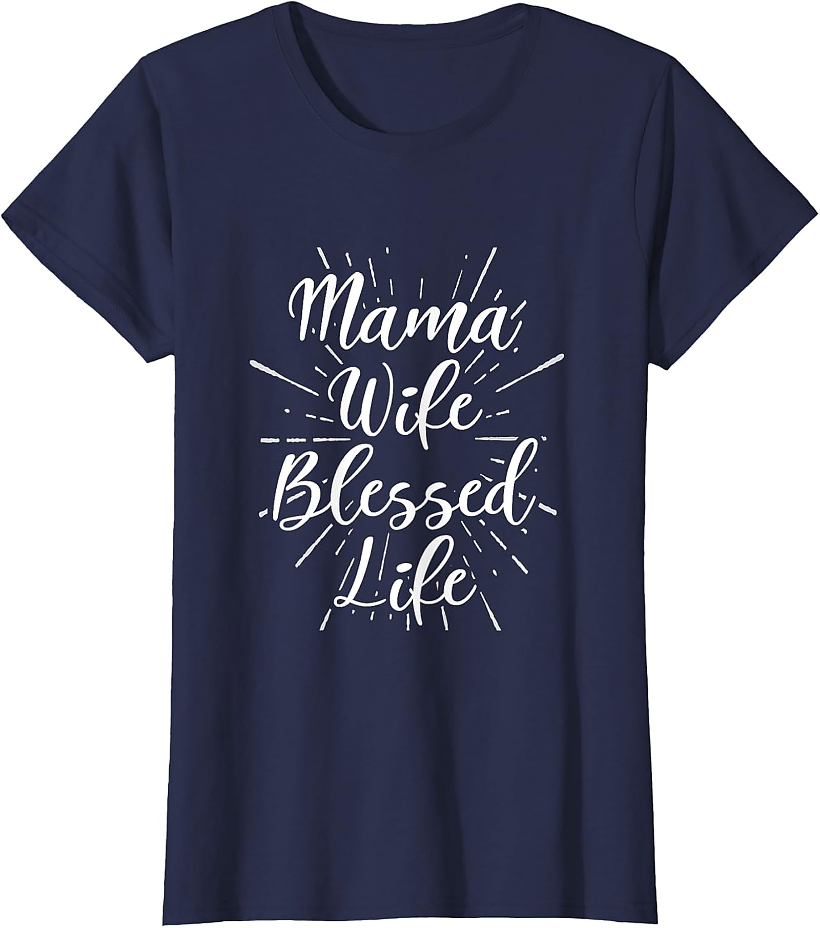 Mama Wife Blessed Life T-shirt | Soft Cotton Graphic Tee