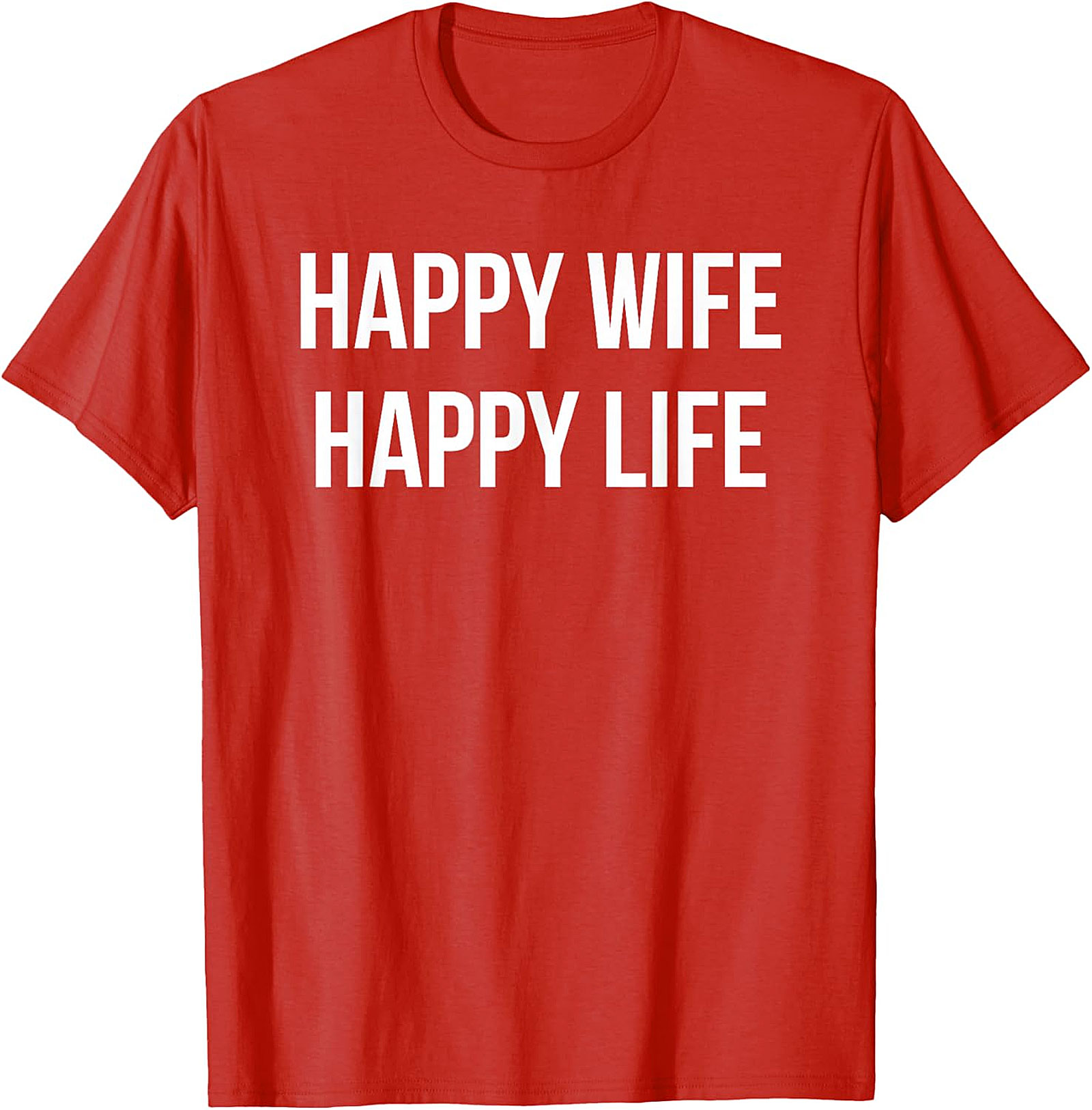 Happy Wife Happy Life T-Shirt | Funny Marriage Graphic Tee