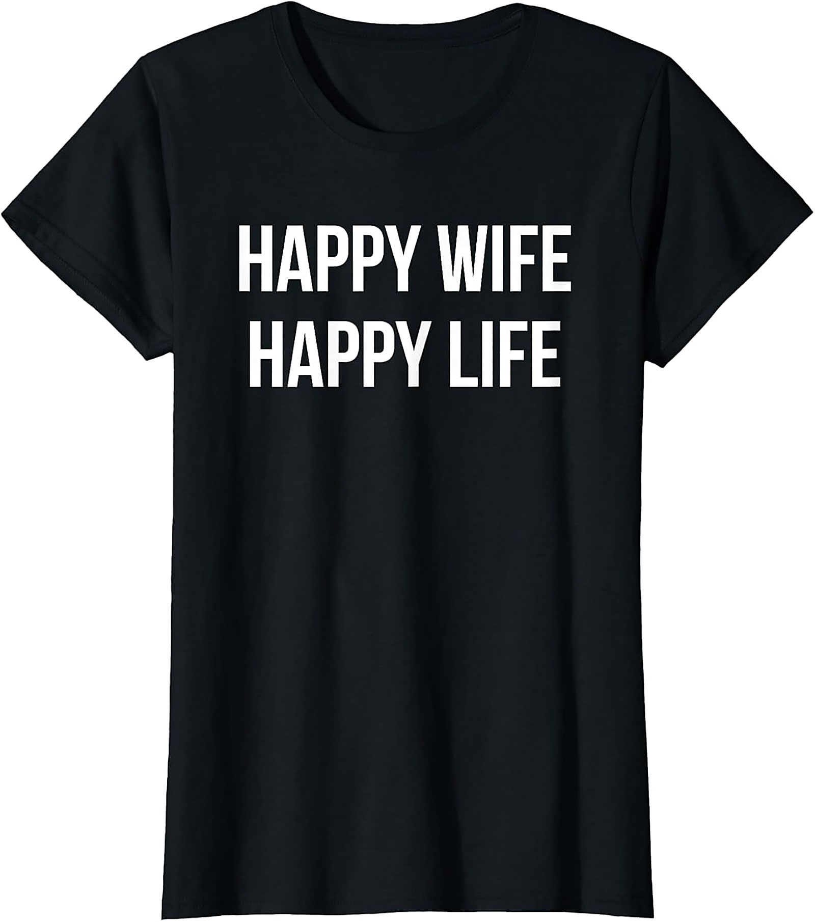 Happy Wife Happy Life T-Shirt | Funny Marriage Graphic Tee