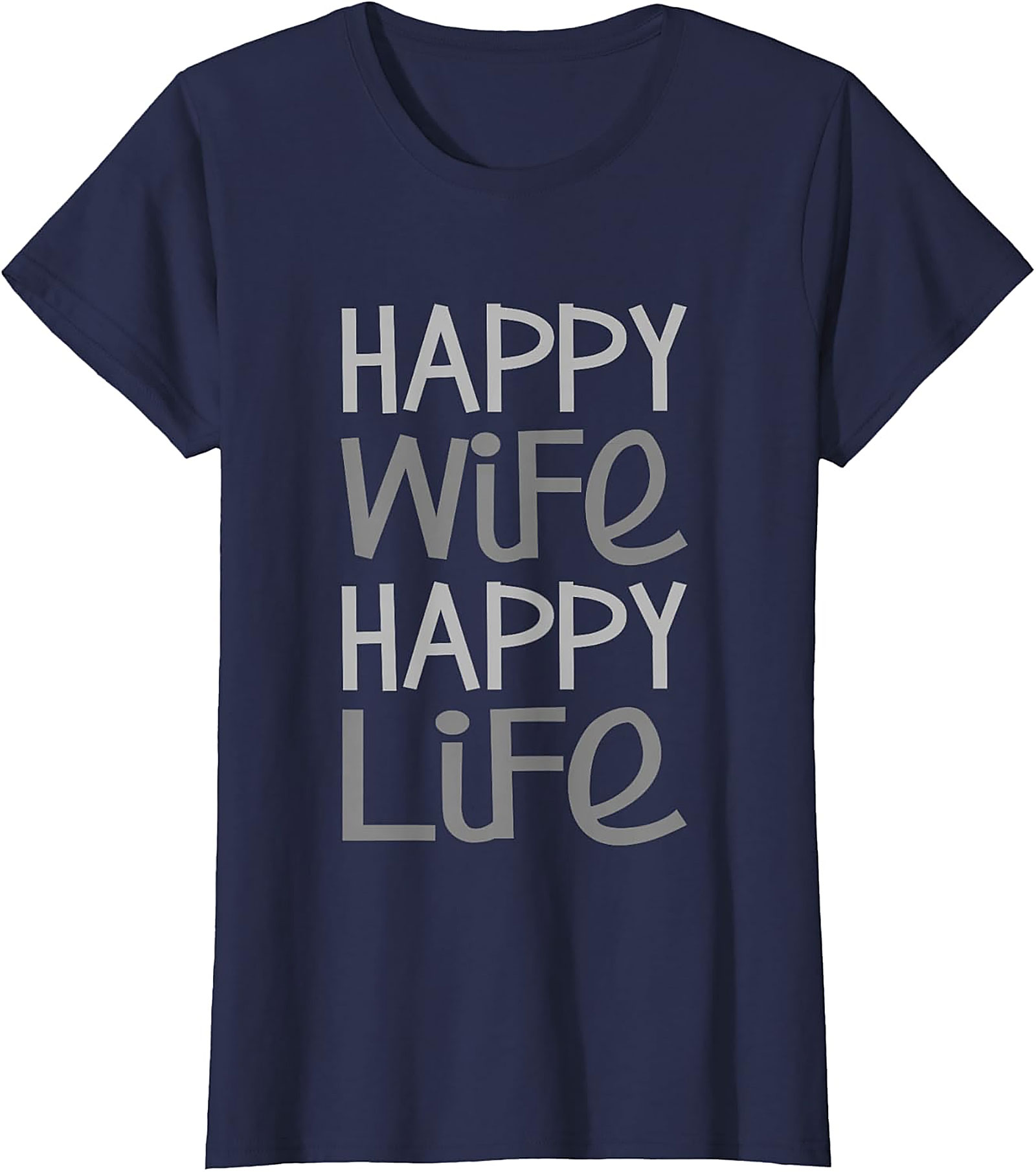 Happy Wife Happy Life T-shirt | Funny Husband Graphic Tee