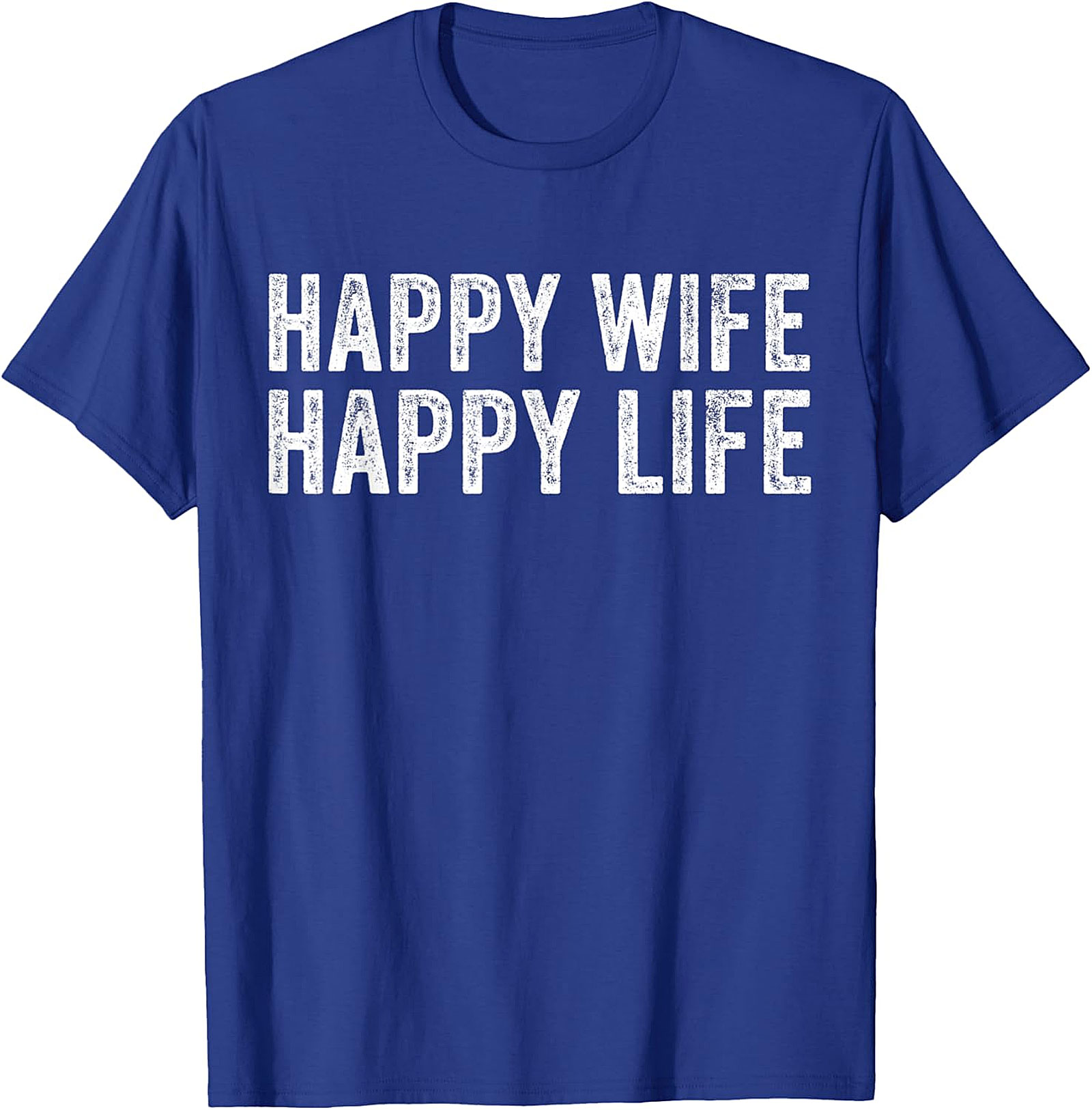 Happy Wife Happy Life T-Shirt | Funny Unisex Graphic Tee