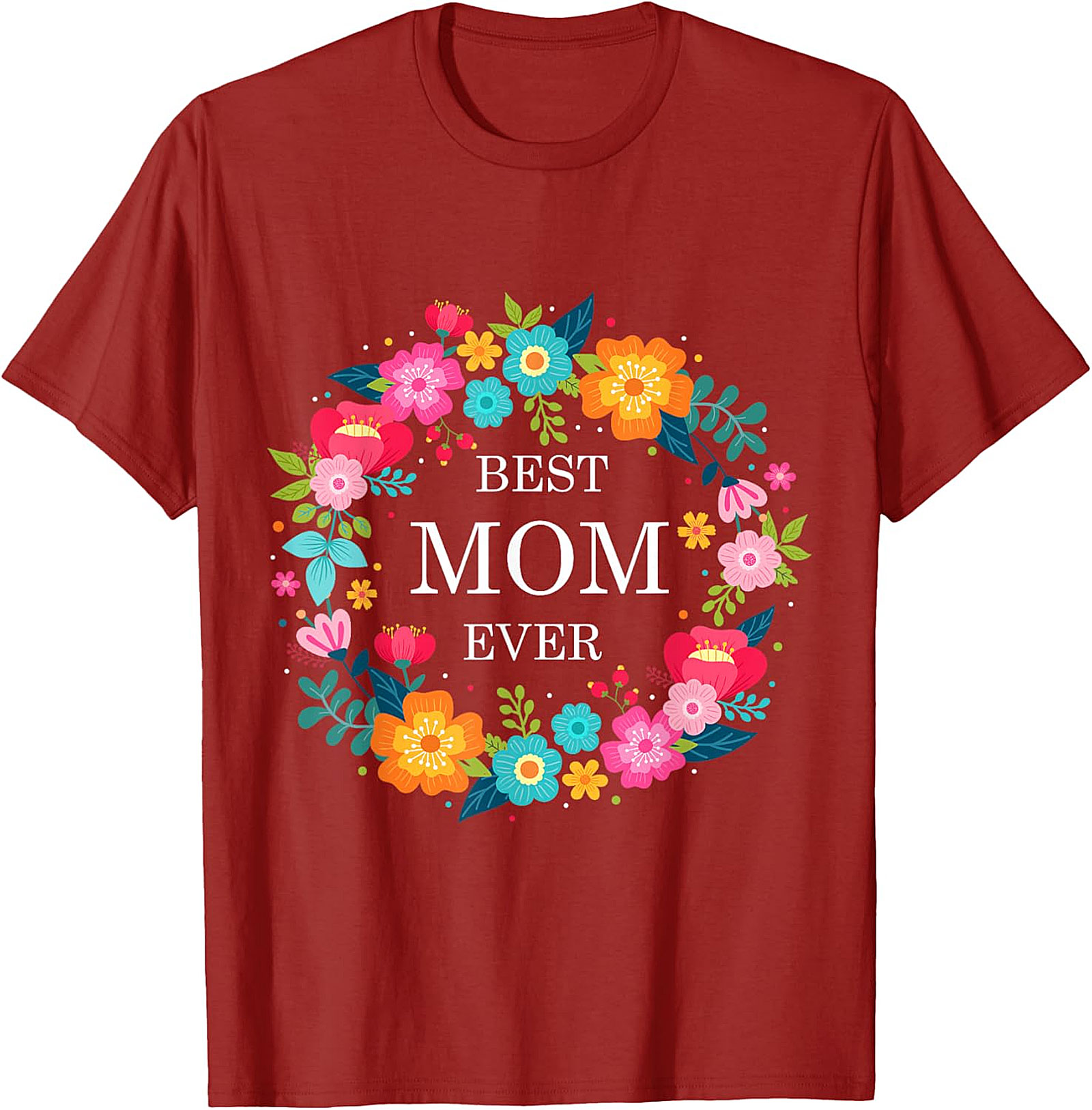 Best Mom Ever Floral T-shirt Soft Cotton Graphic Tee